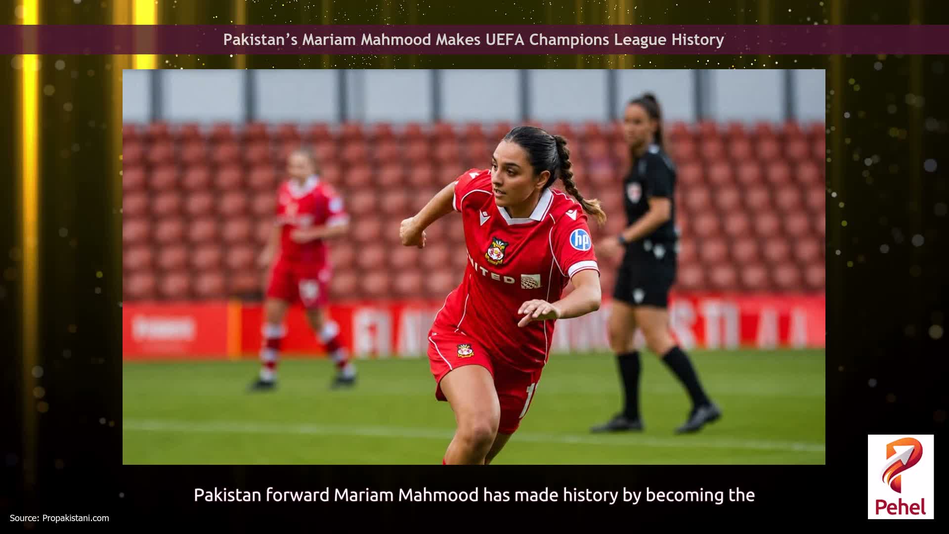 Pakistan’s Mariam Mahmood Makes UEFA Champions League History