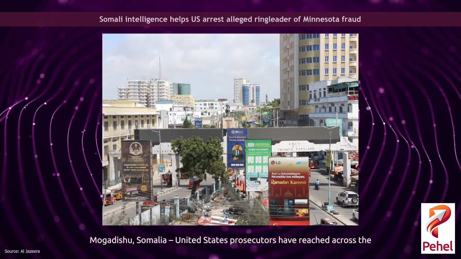 Somali intelligence helps US arrest alleged ringleader of Minnesota fraud