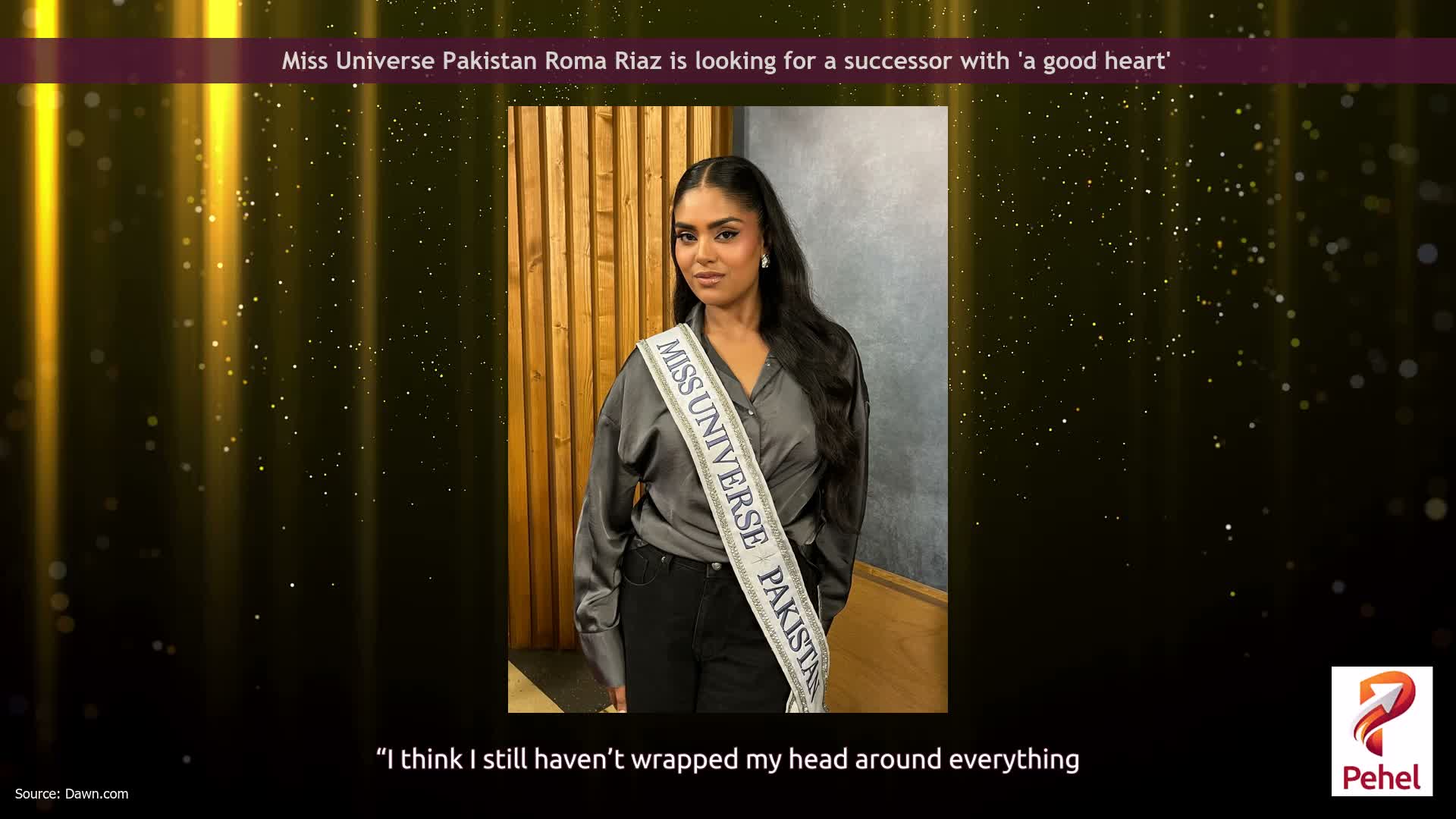 Miss Universe Pakistan Roma Riaz is looking for a successor with 'a good heart'