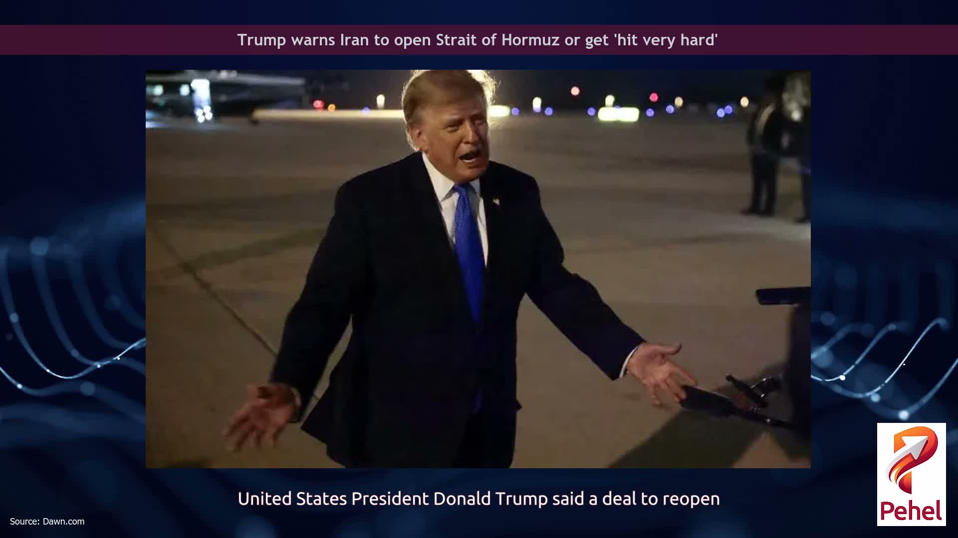 Trump warns Iran to open Strait of Hormuz or get 'hit very hard'