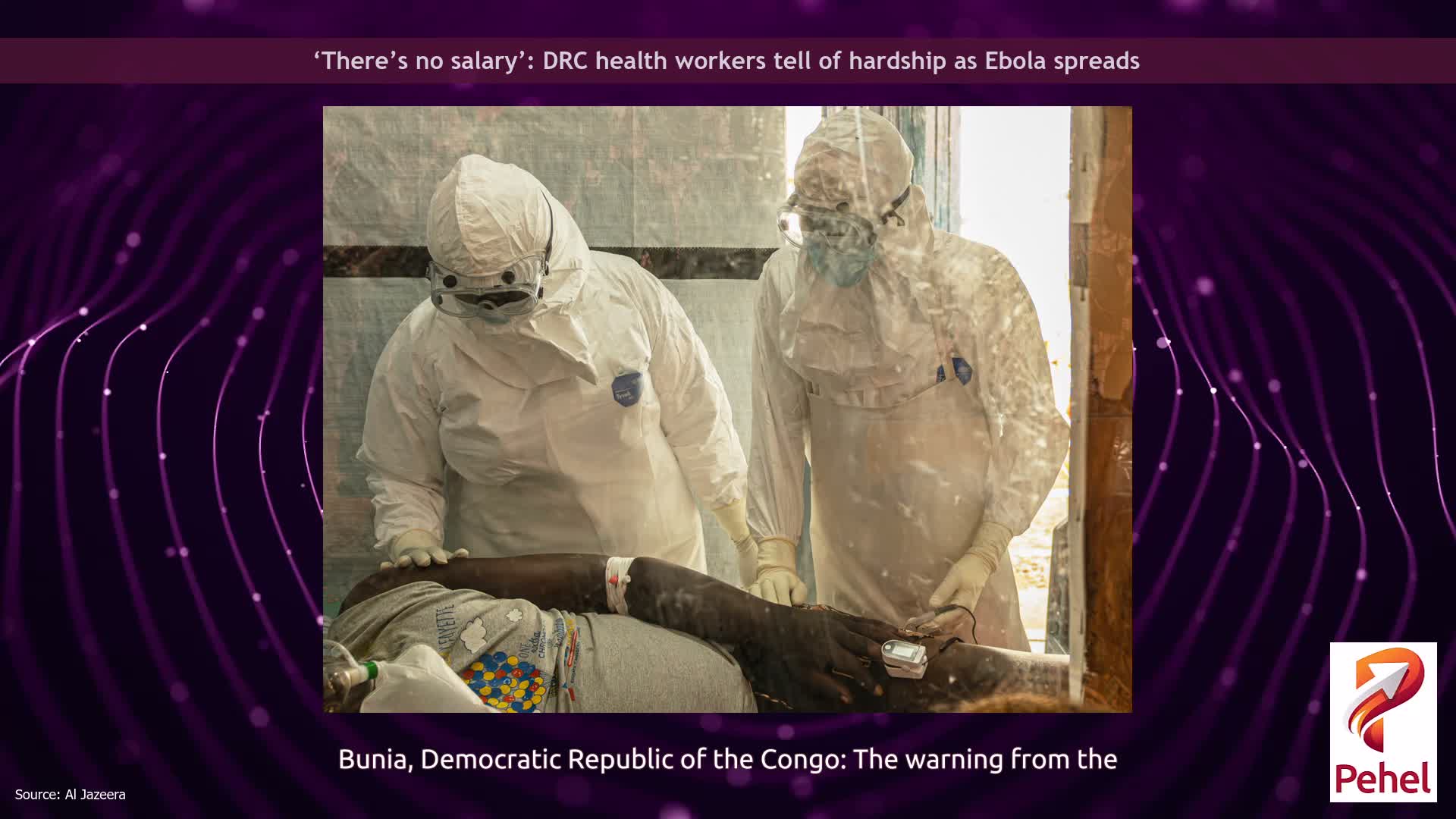 ‘There’s no salary’: DRC health workers tell of hardship as Ebola spreads