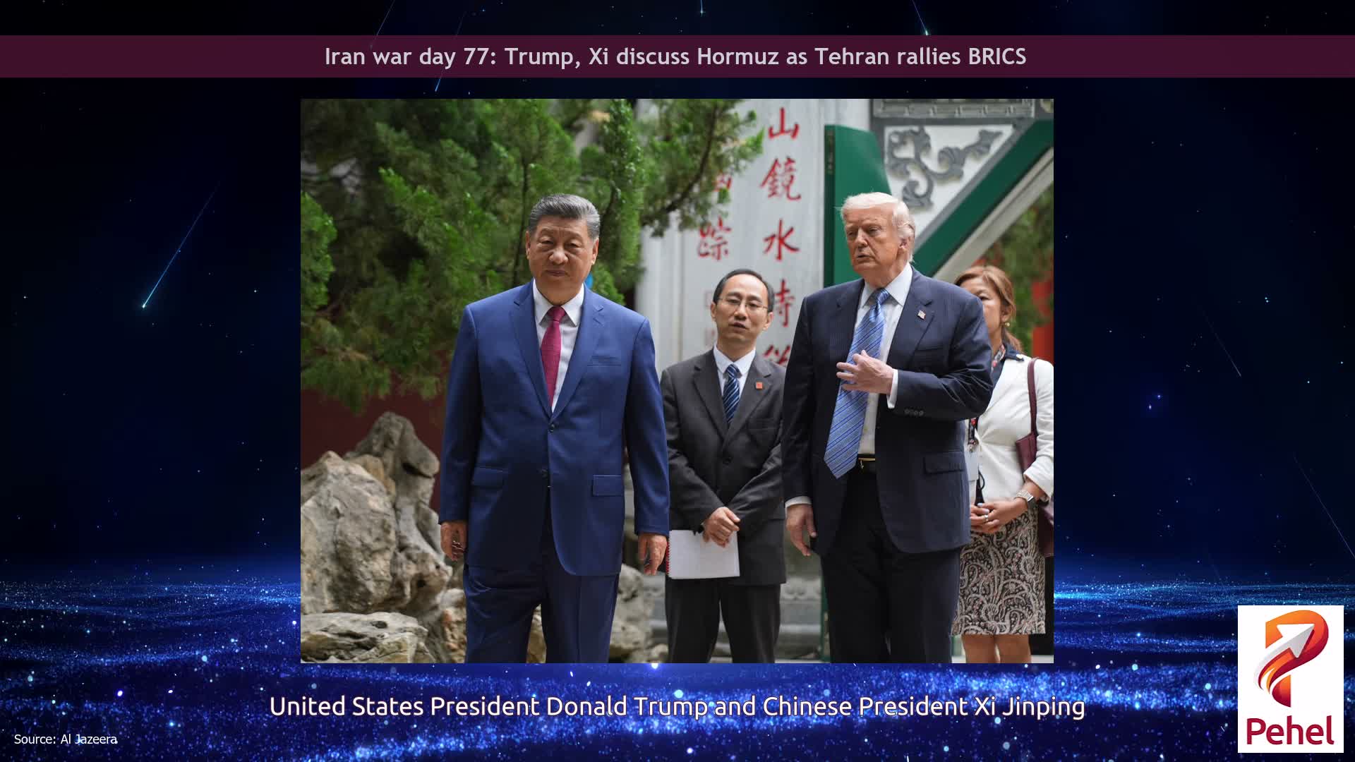 Iran war day 77: Trump, Xi discuss Hormuz as Tehran rallies BRICS