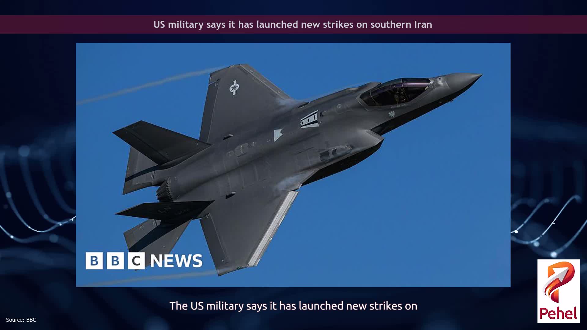 US military says it has launched new strikes on southern Iran