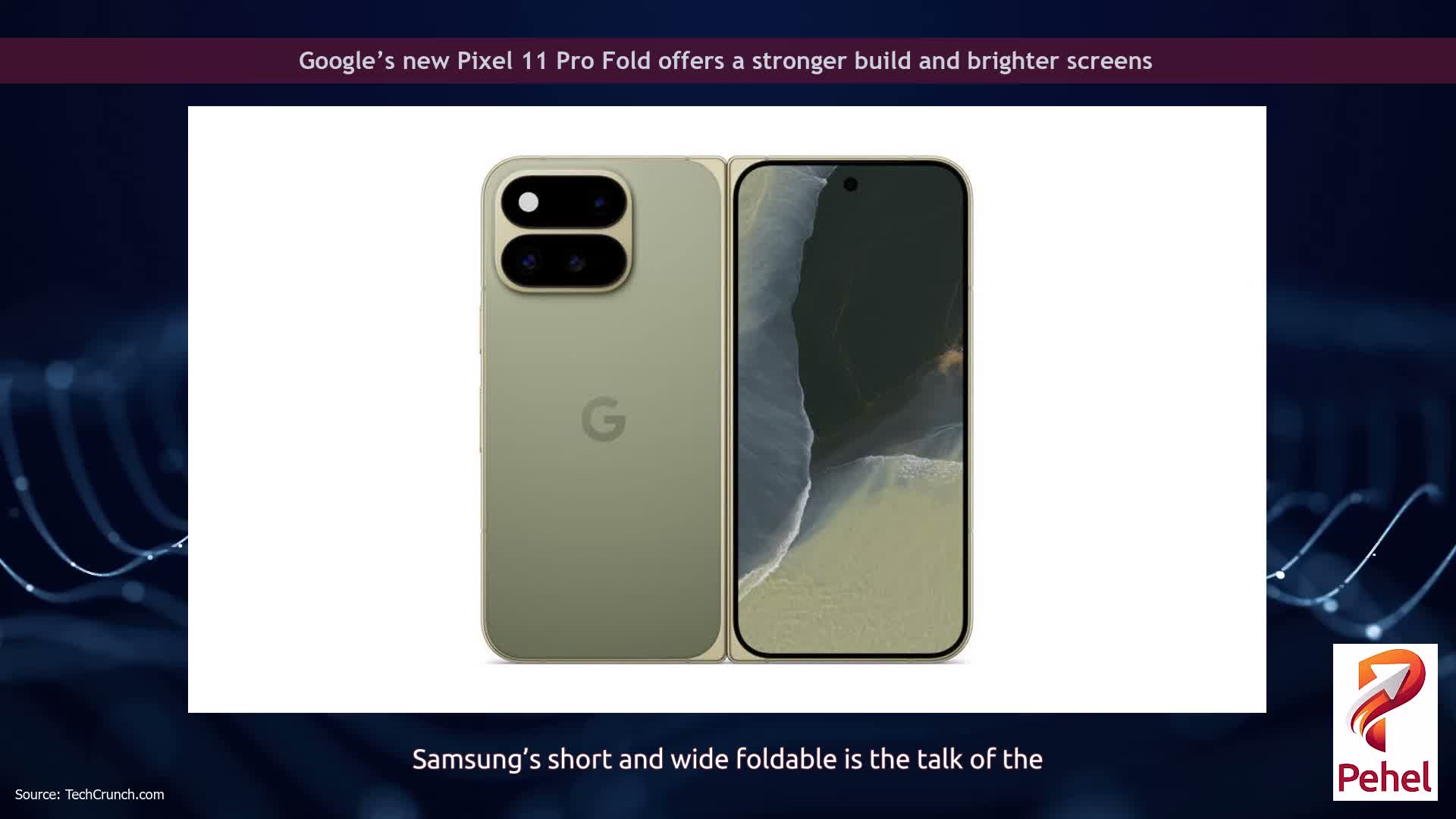 Google’s new Pixel 11 Pro Fold offers a stronger build and brighter screens