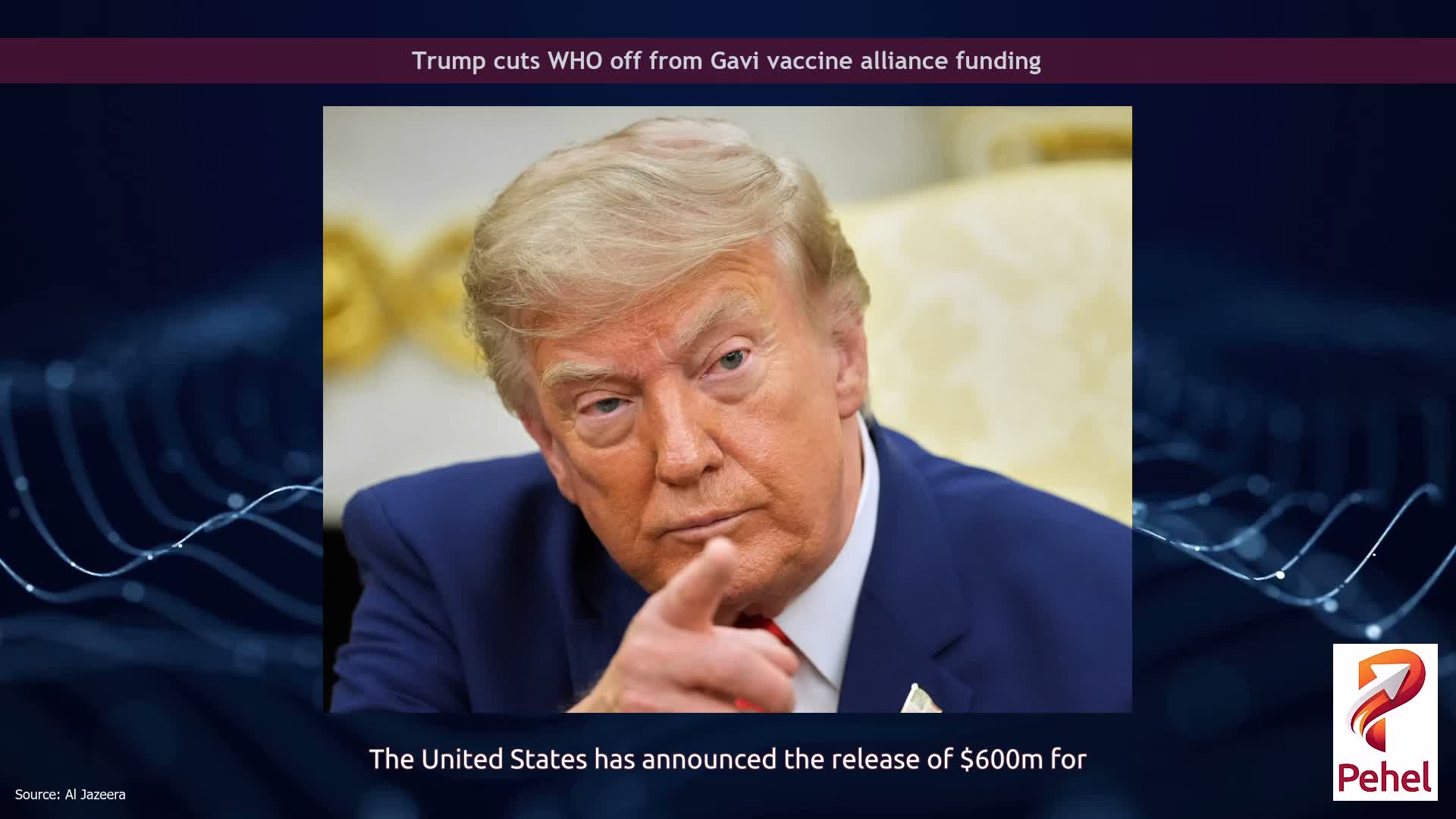 Trump cuts WHO off from Gavi vaccine alliance funding