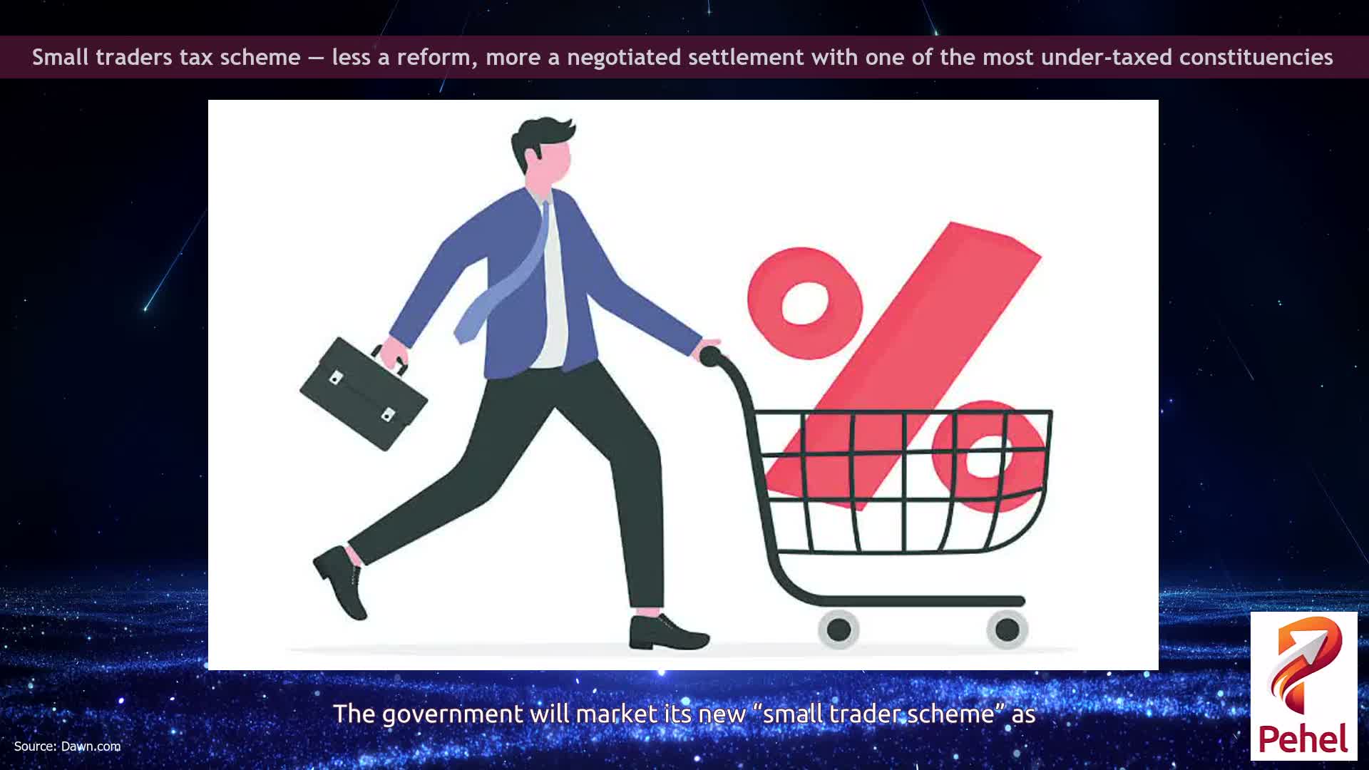 Small traders tax scheme — less a reform, more a negotiated settlement with one of the most under-taxed constituencies