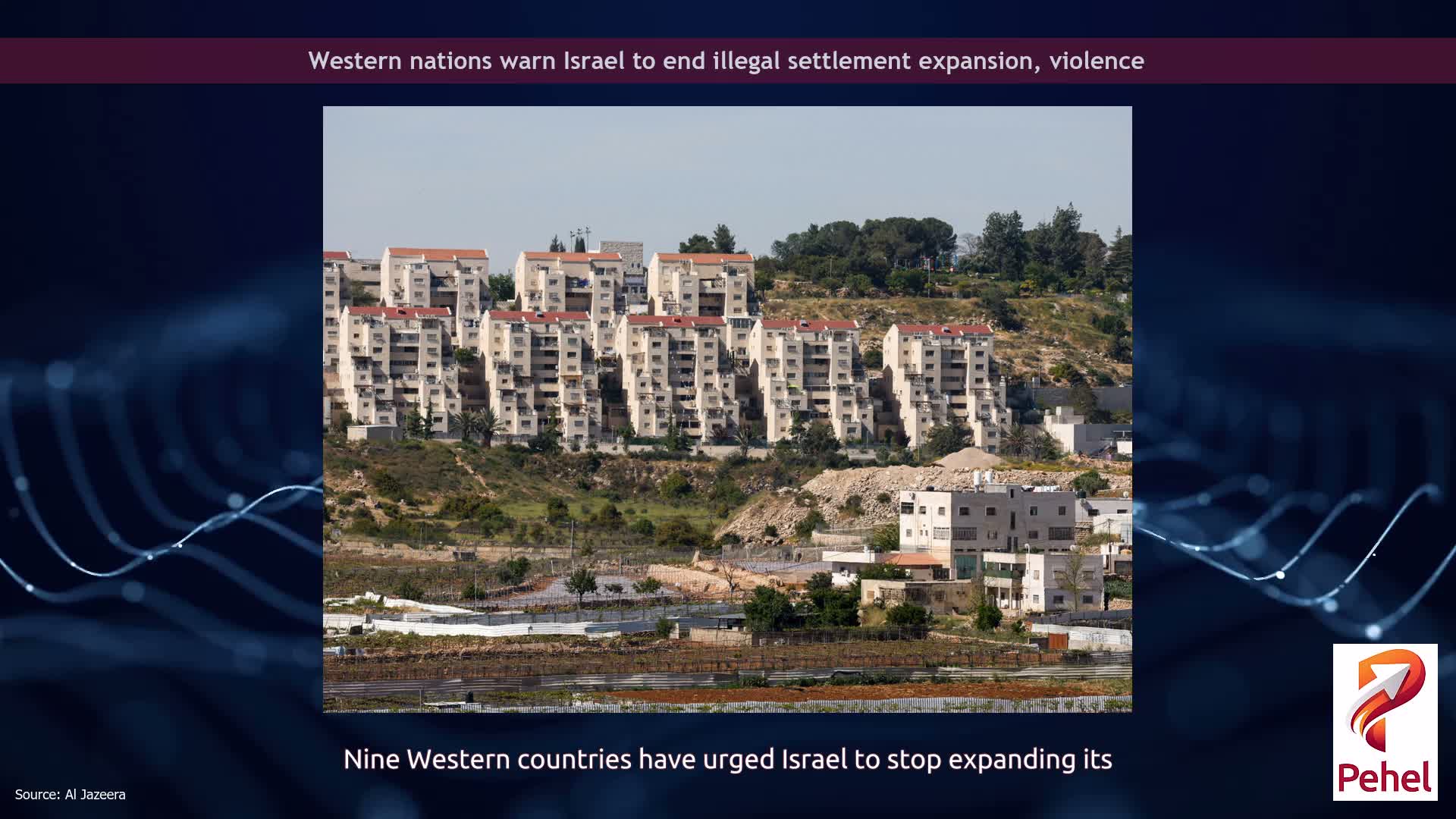 Western nations warn Israel to end illegal settlement expansion, violence