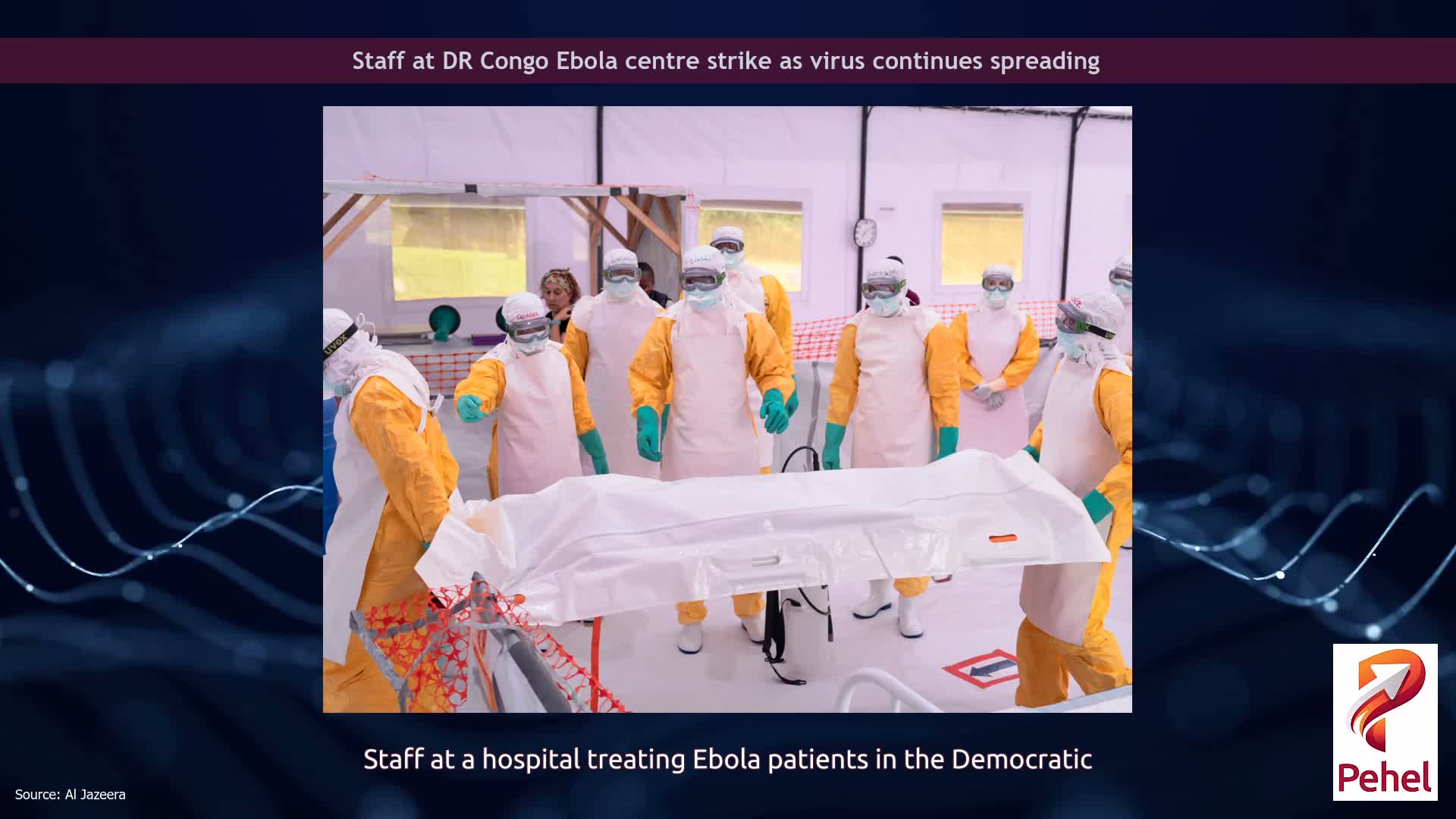 Staff at DR Congo Ebola centre strike as virus continues spreading
