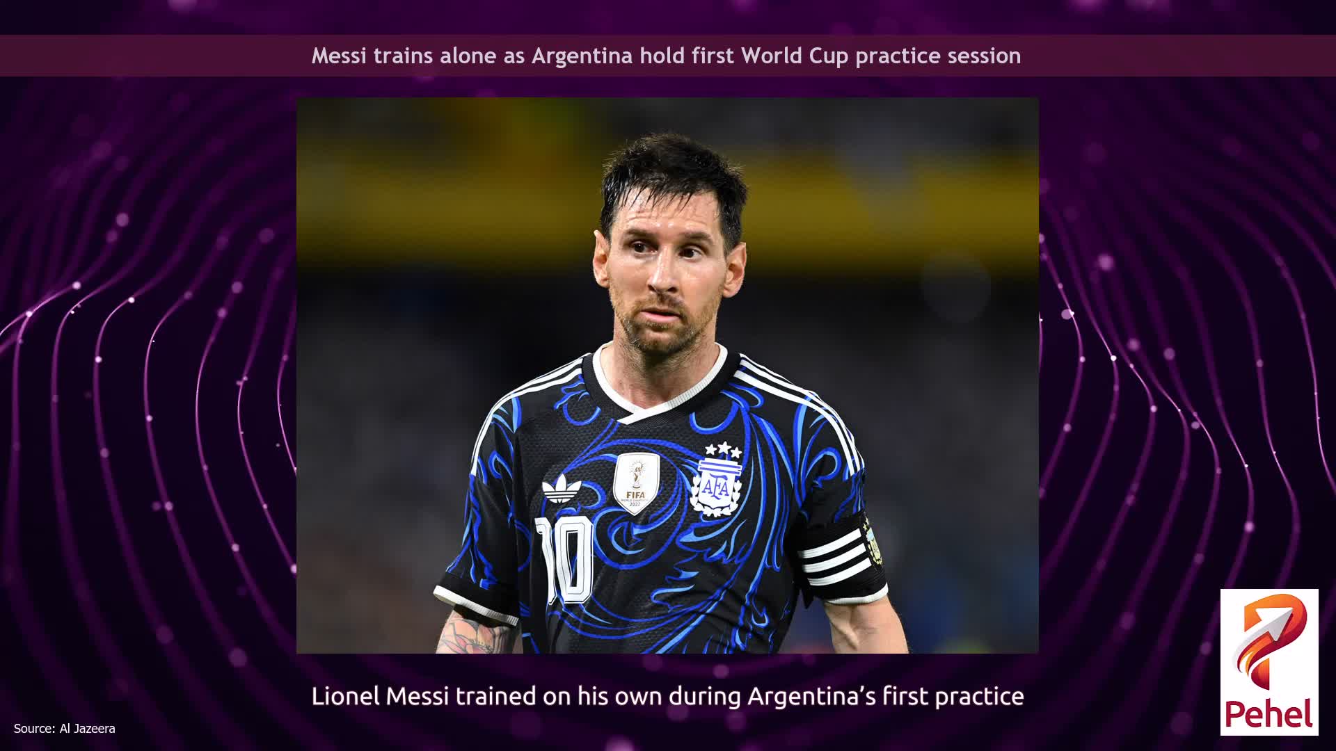 Messi trains alone as Argentina hold first World Cup practice session