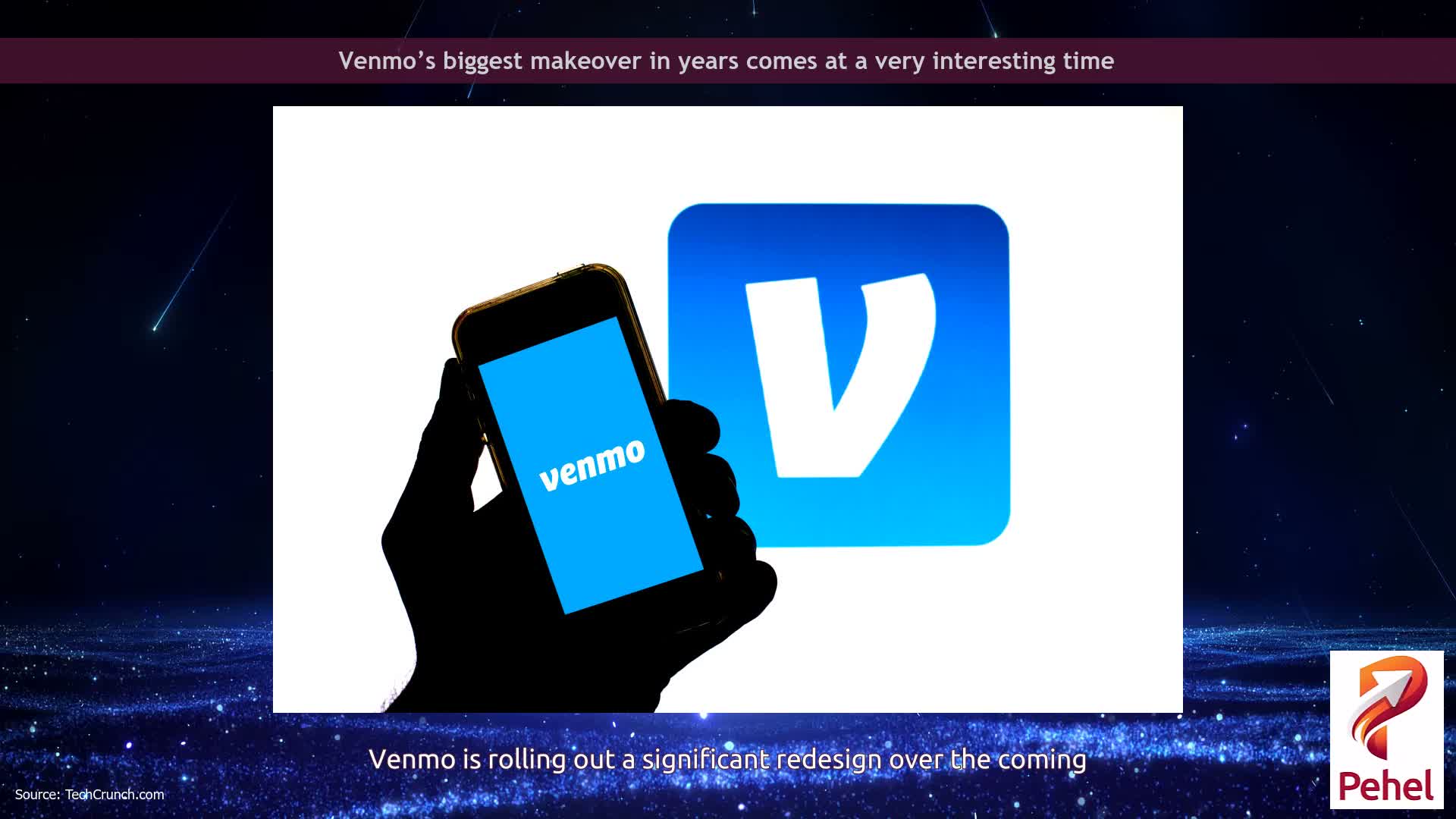Venmo’s biggest makeover in years comes at a very interesting time