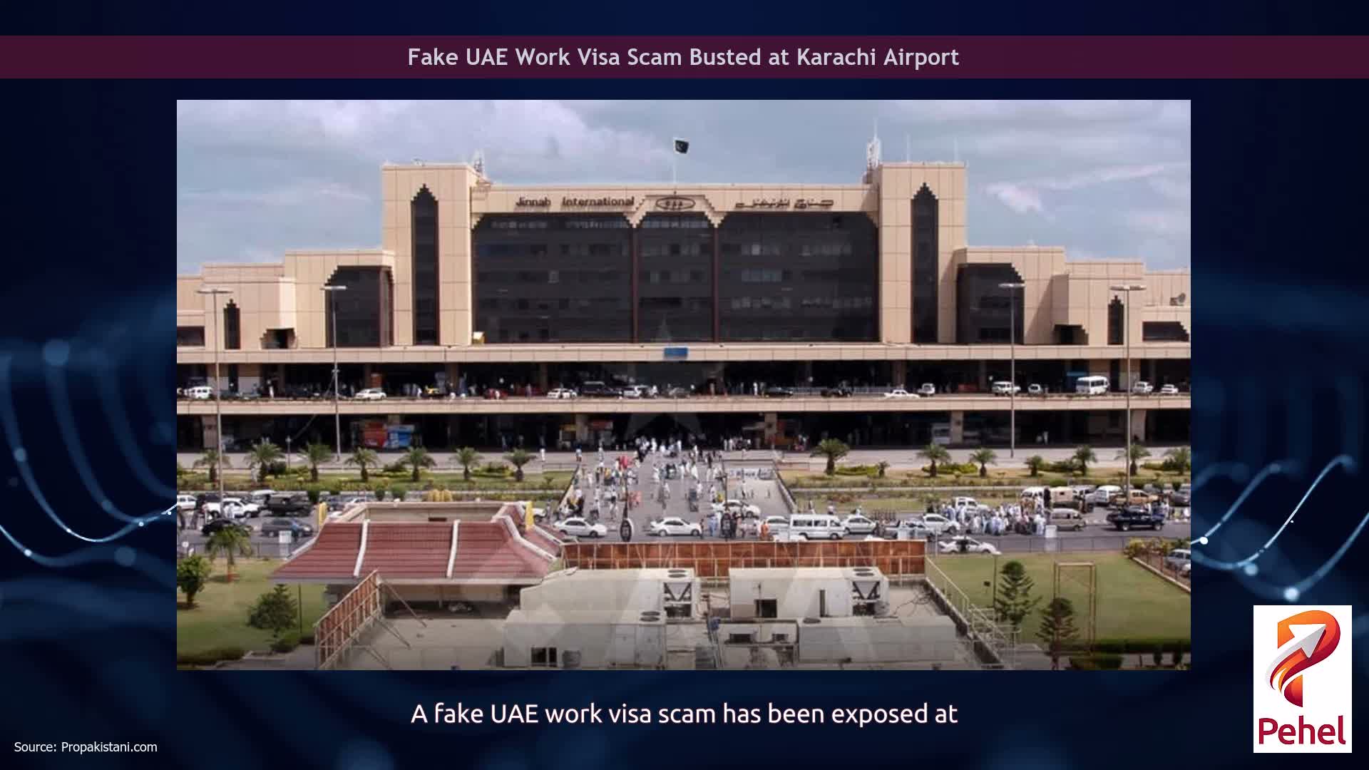 Fake UAE Work Visa Scam Busted at Karachi Airport