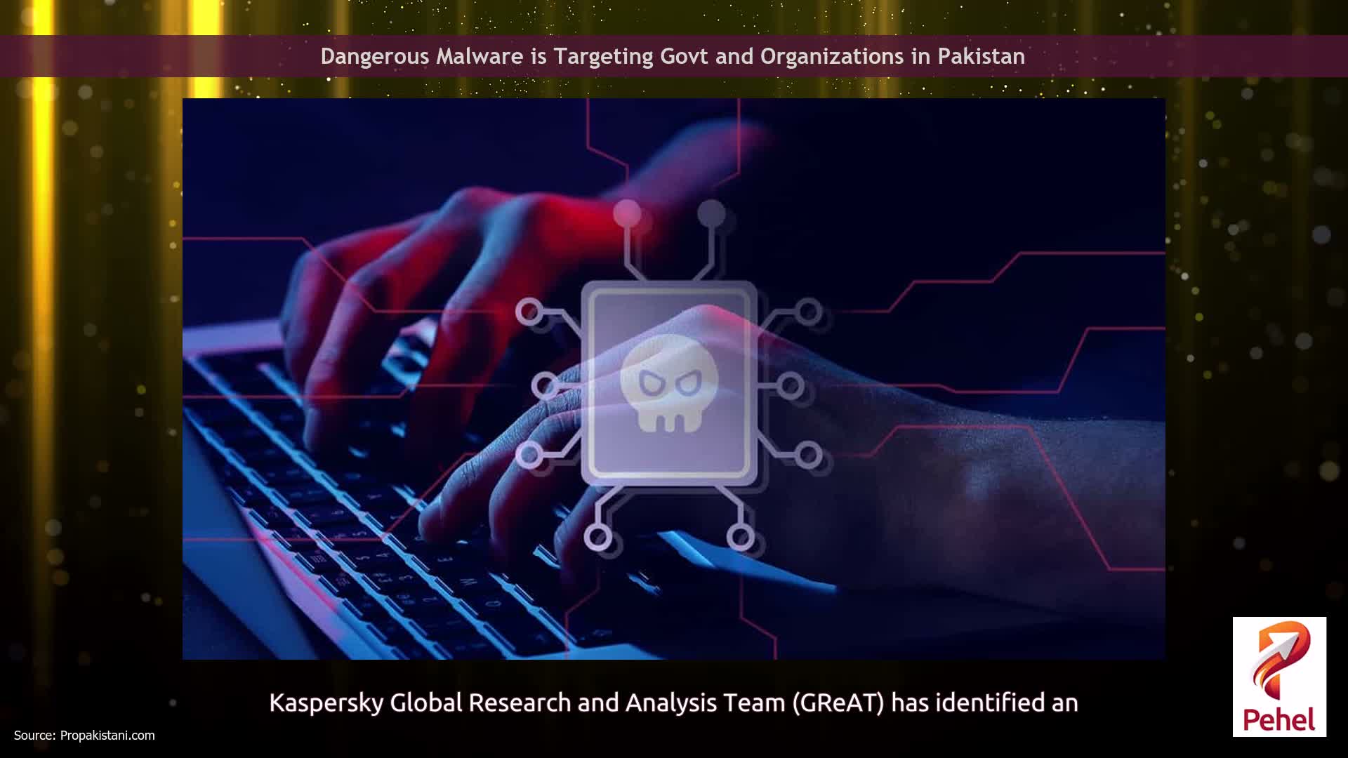 Dangerous Malware is Targeting Govt and Organizations in Pakistan