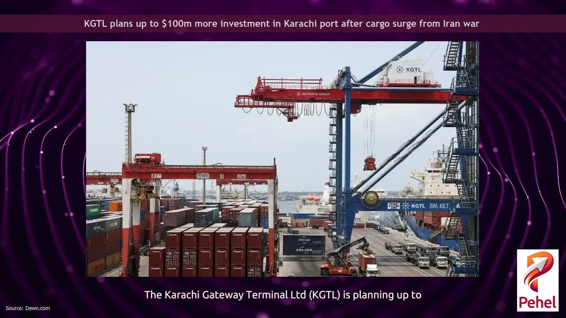 KGTL plans up to $100m more investment in Karachi port after cargo surge from Iran war
