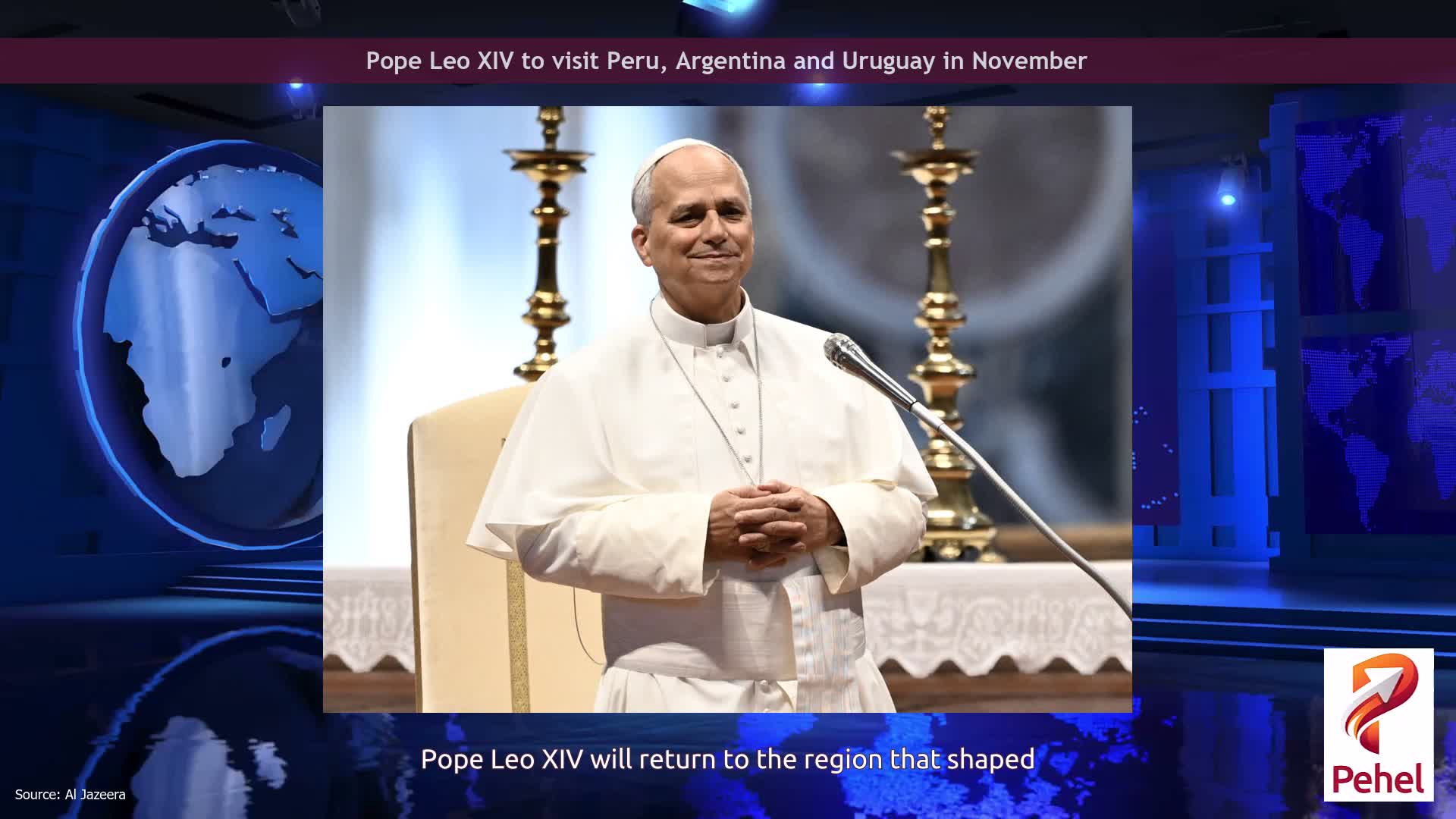 Pope Leo XIV to visit Peru, Argentina and Uruguay in November