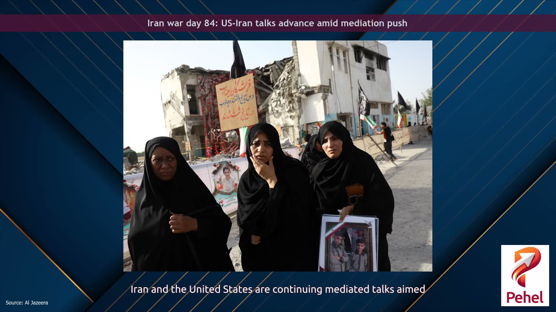 Iran war day 84: US-Iran talks advance amid mediation push