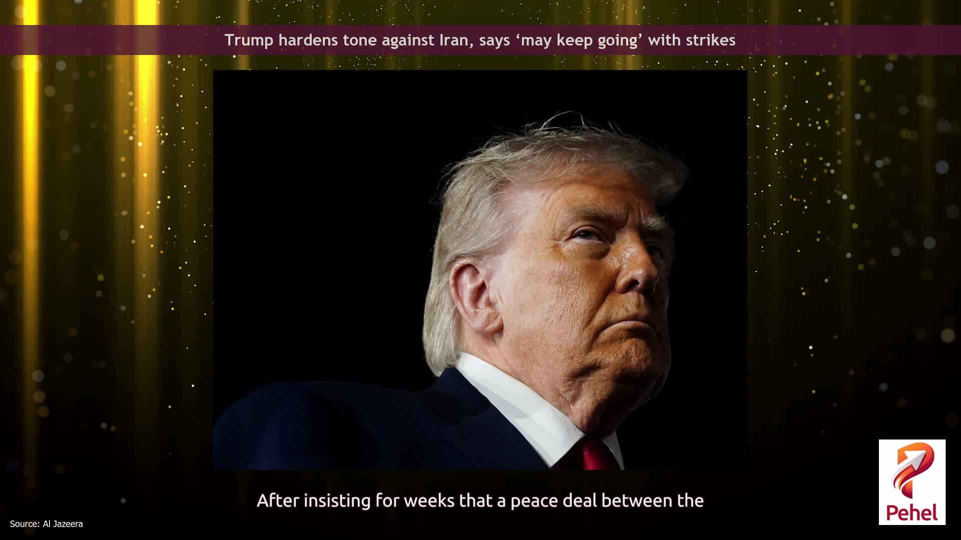 Trump hardens tone against Iran, says ‘may keep going’ with strikes