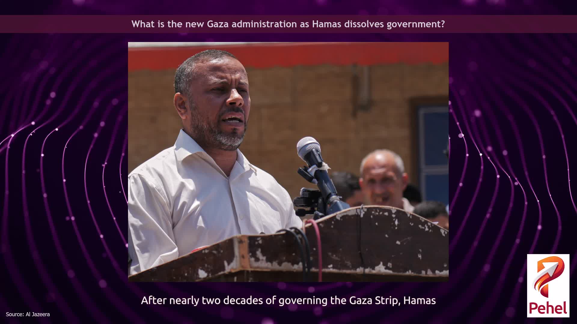 What is the new Gaza administration as Hamas dissolves government?