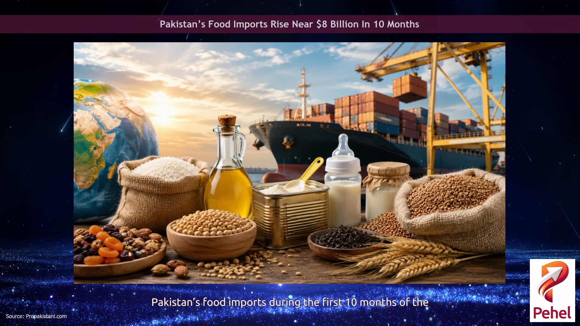 Pakistan’s Food Imports Rise Near $8 Billion In 10 Months