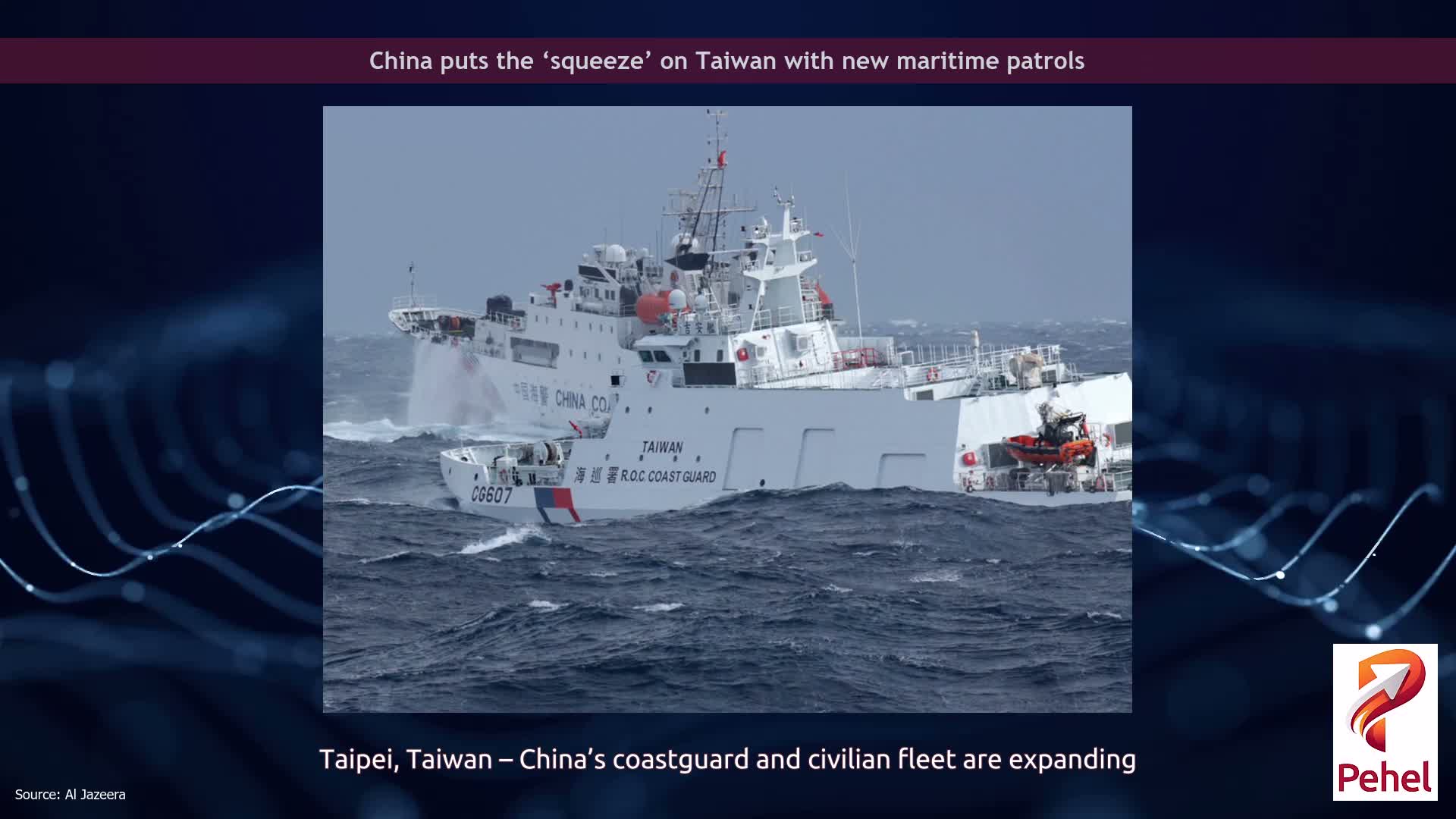 China puts the ‘squeeze’ on Taiwan with new maritime patrols
