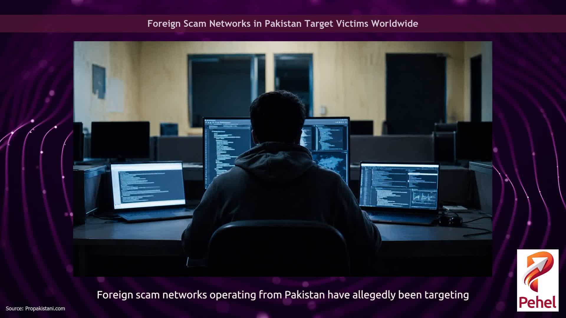 Foreign Scam Networks in Pakistan Target Victims Worldwide