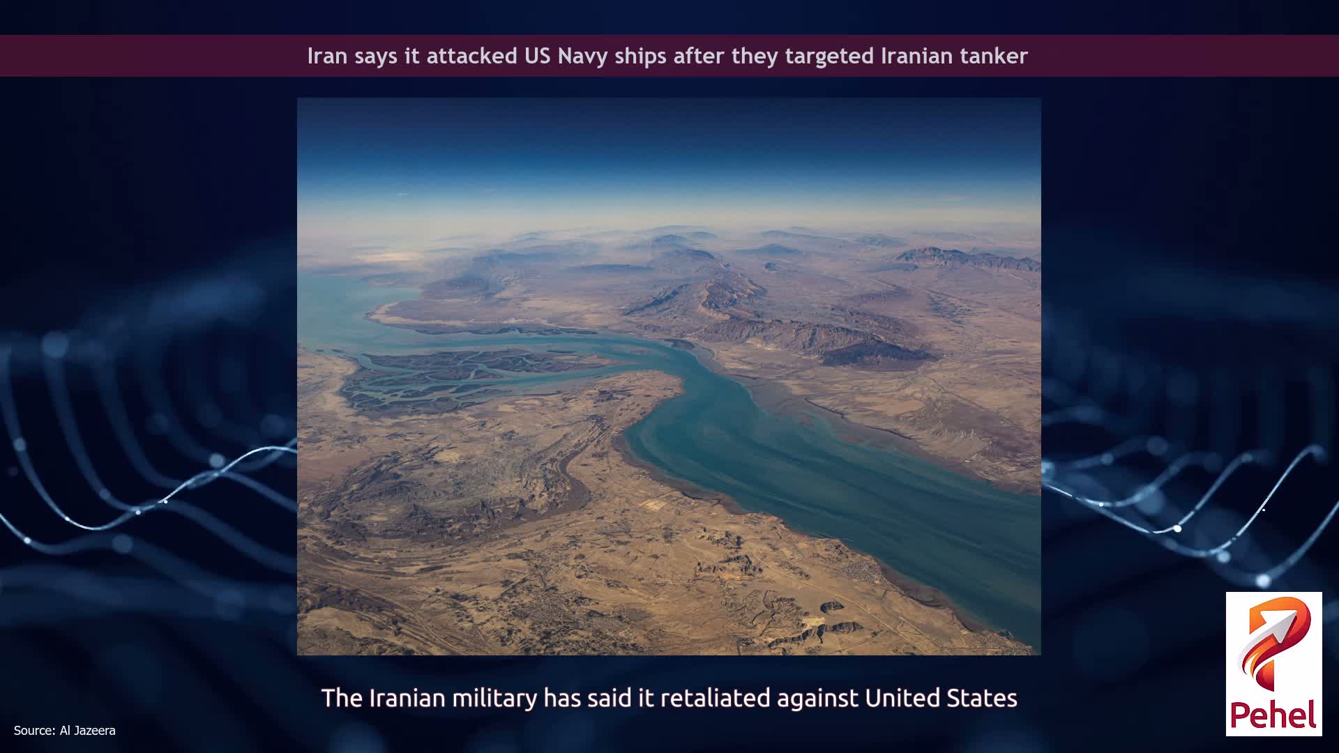 Iran says it attacked US Navy ships after they targeted Iranian tanker