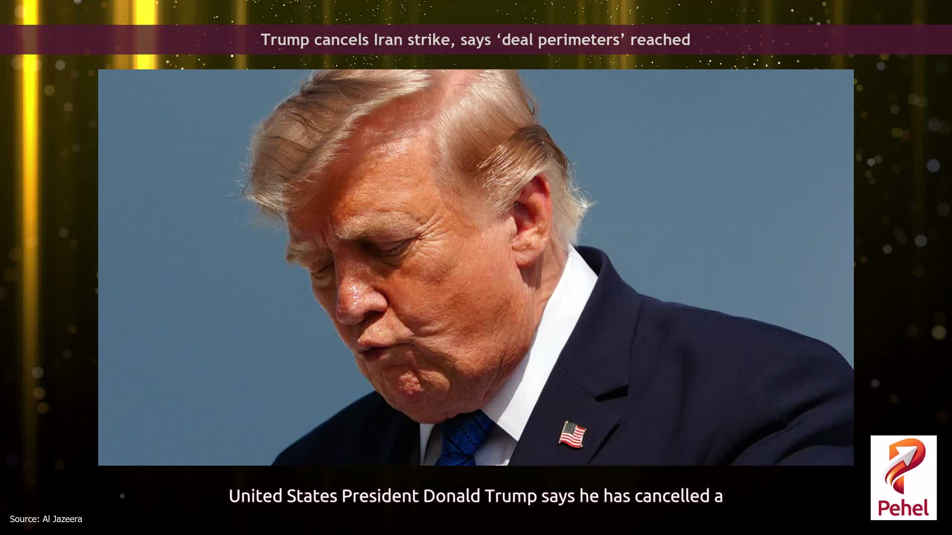 Trump cancels Iran strike, says ‘deal perimeters’ reached