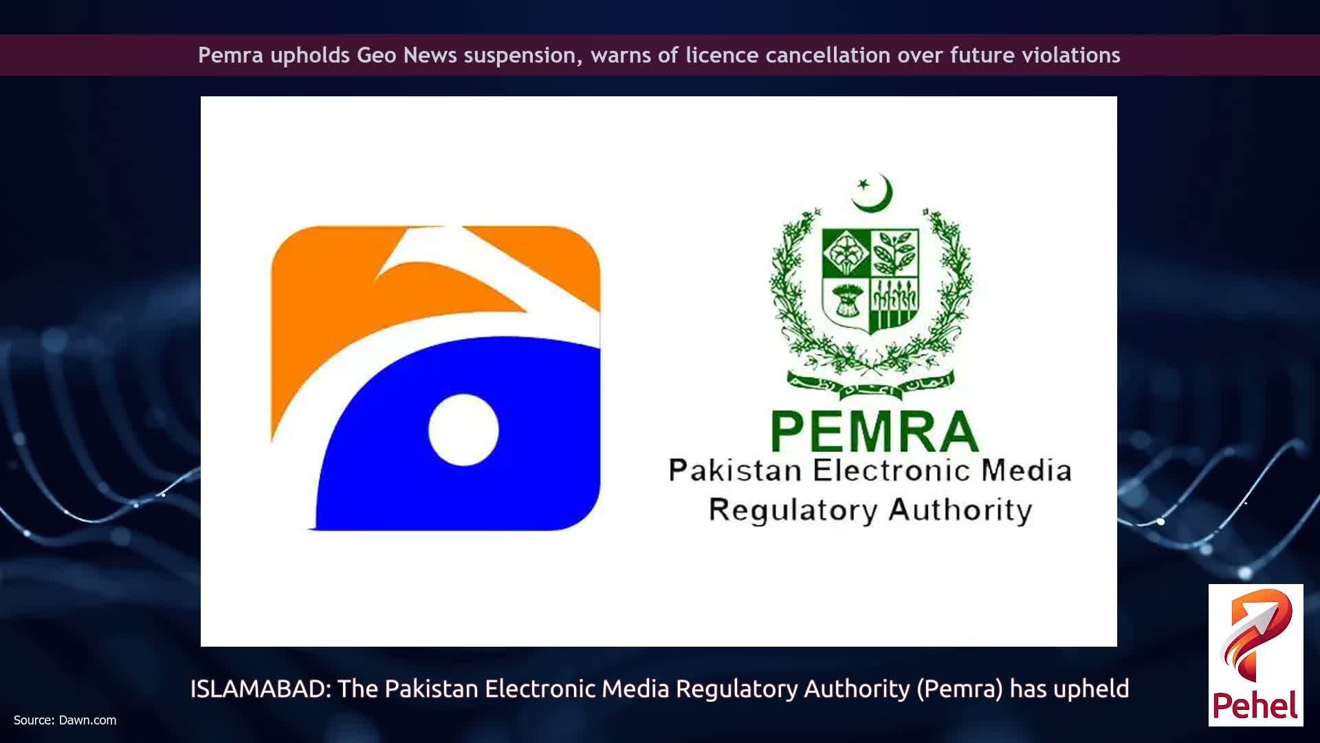 Pemra upholds Geo News suspension, warns of licence cancellation over future violations