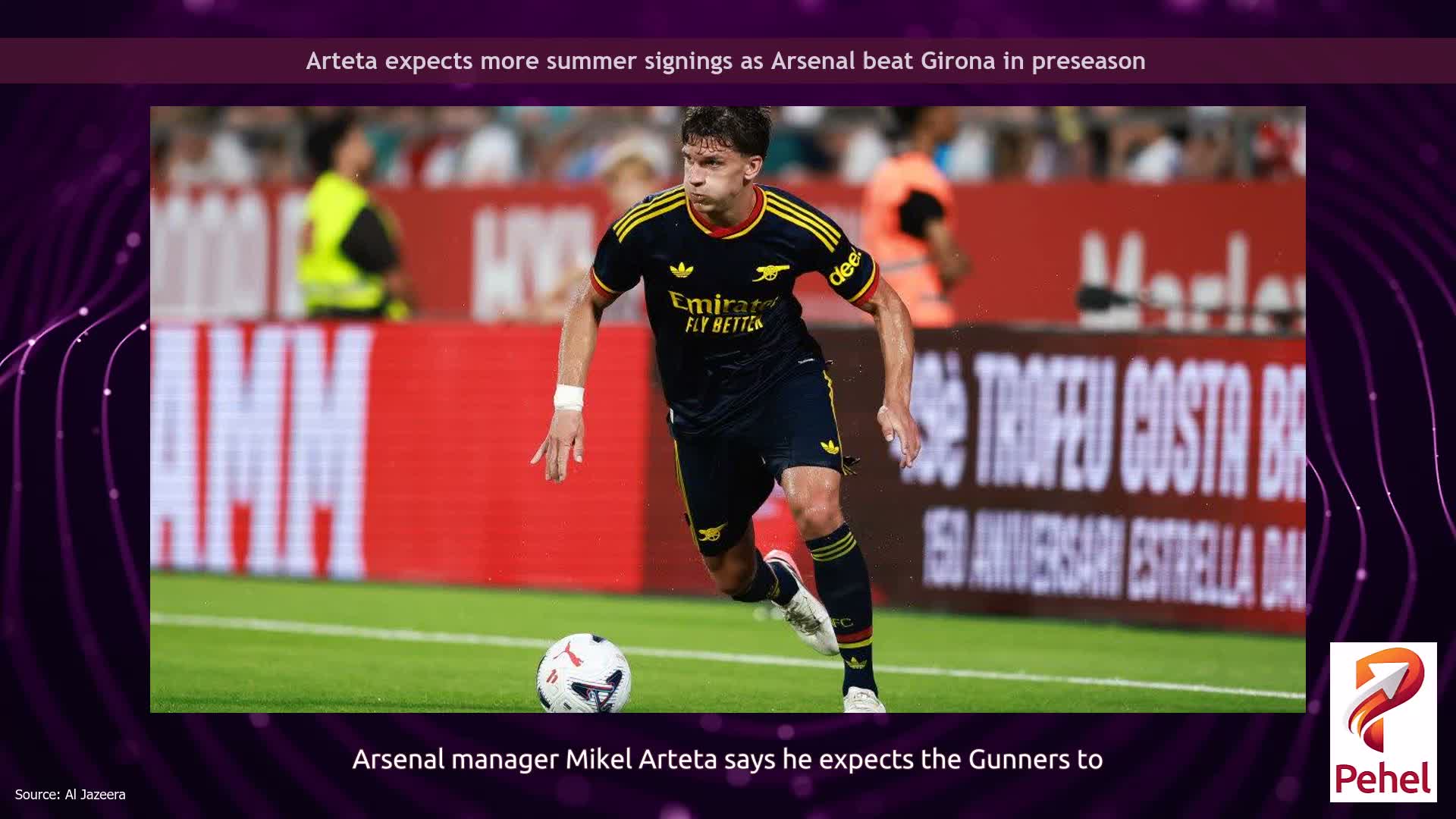Arteta expects more summer signings as Arsenal beat Girona in preseason