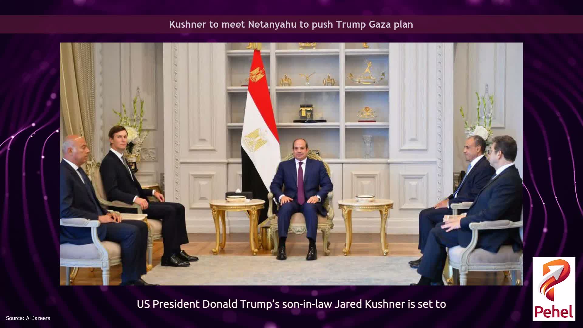Kushner to meet Netanyahu to push Trump Gaza plan