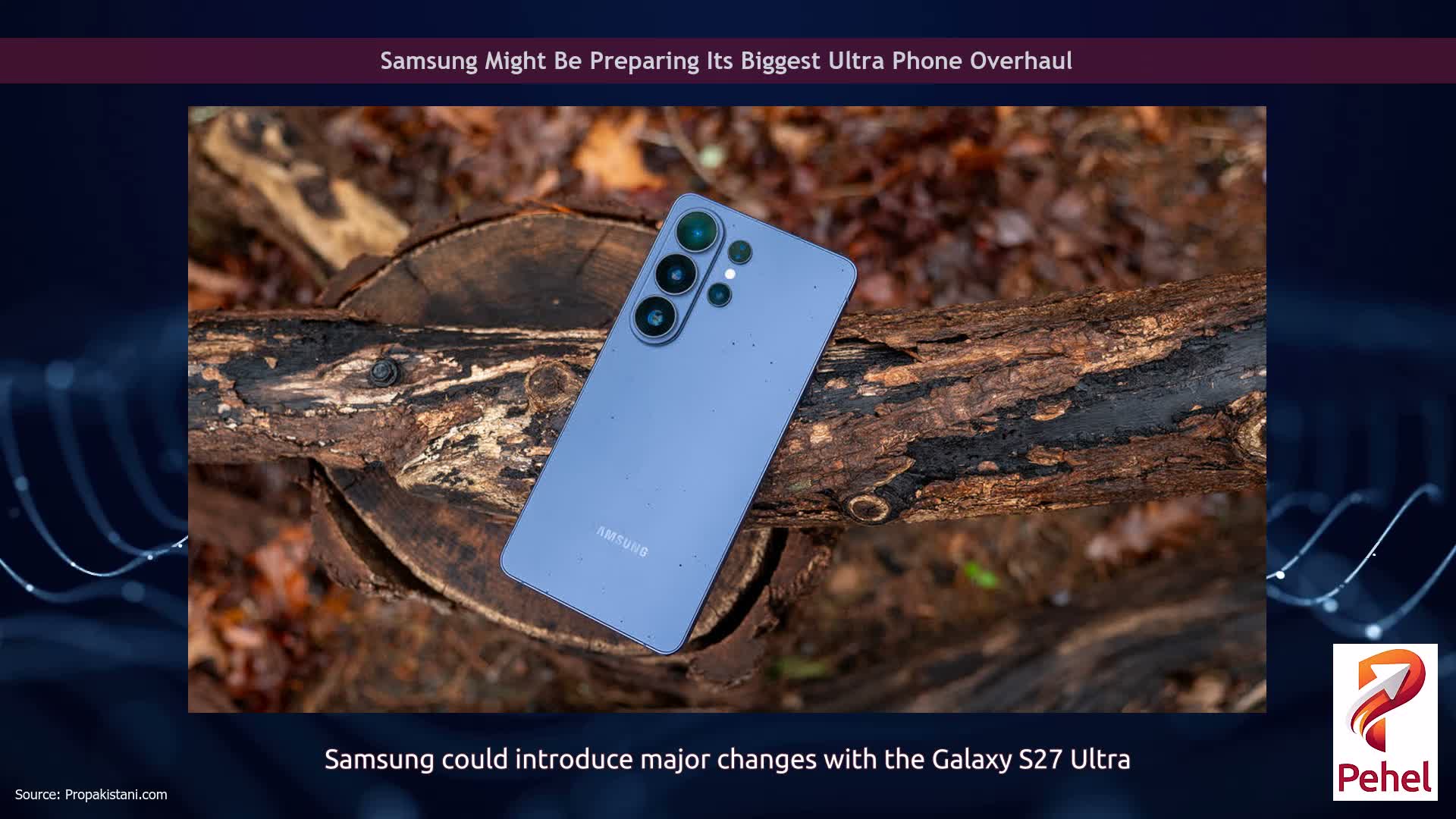 Samsung Might Be Preparing Its Biggest Ultra Phone Overhaul
