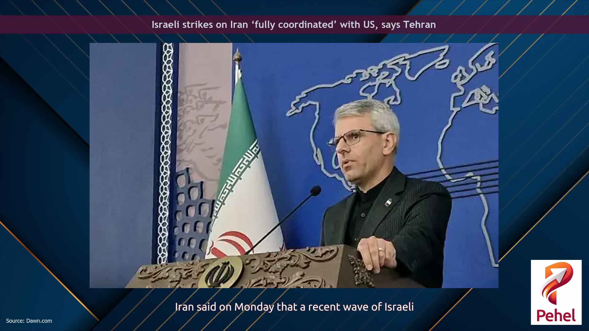 Israeli strikes on Iran ‘fully coordinated’ with US, says Tehran