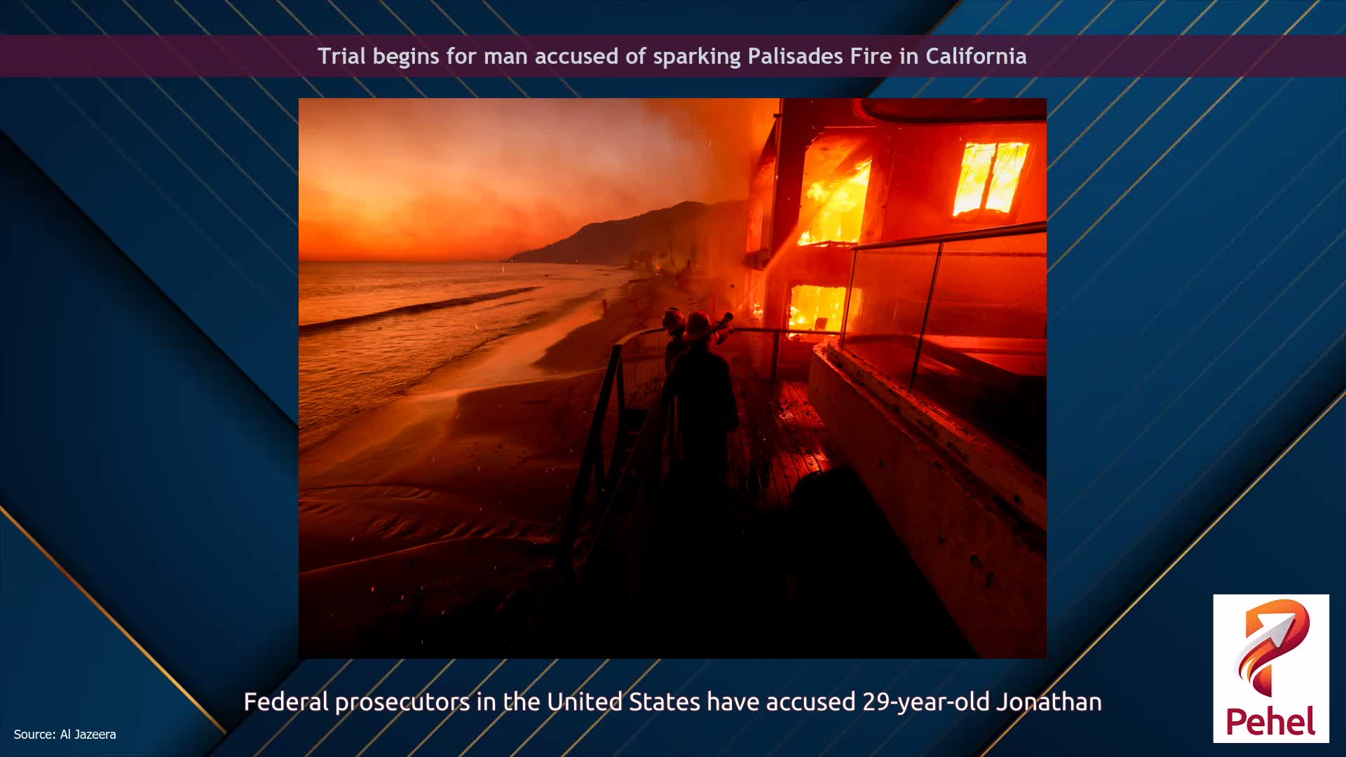 Trial begins for man accused of sparking Palisades Fire in California