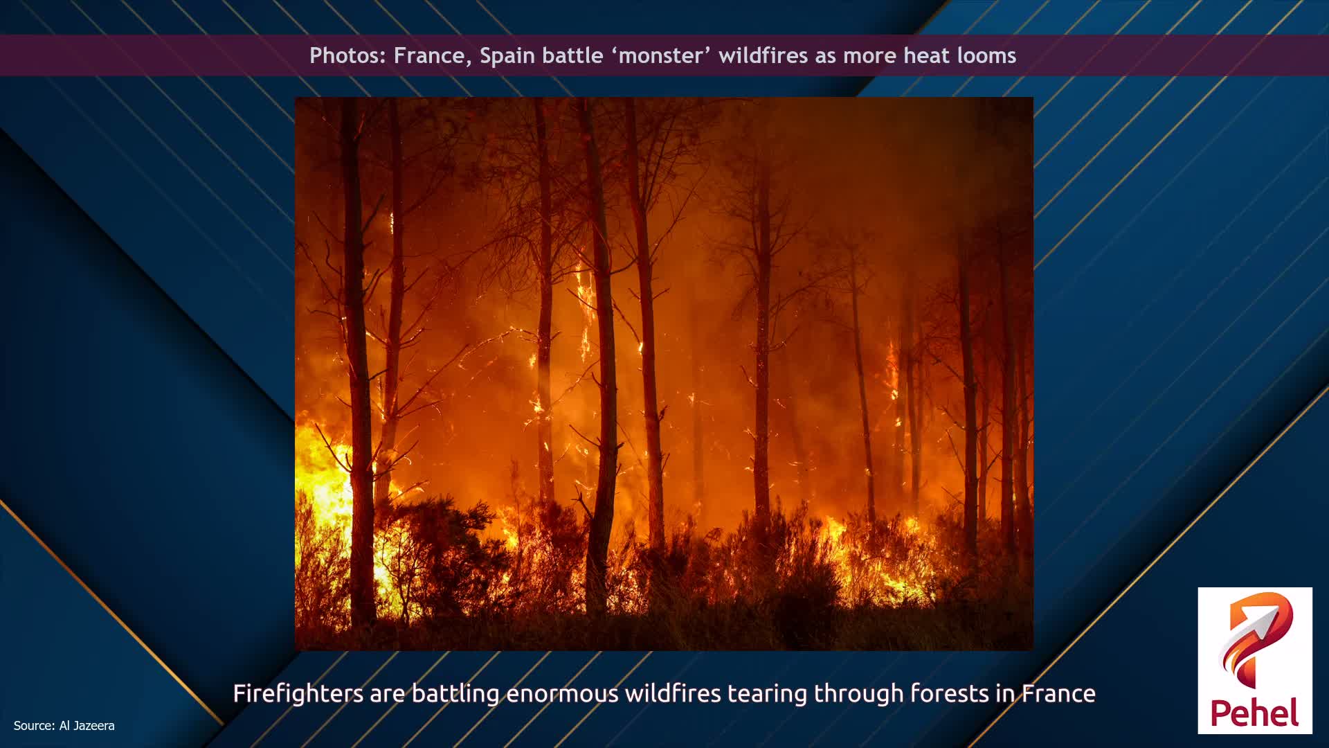 Photos: France, Spain battle ‘monster’ wildfires as more heat looms