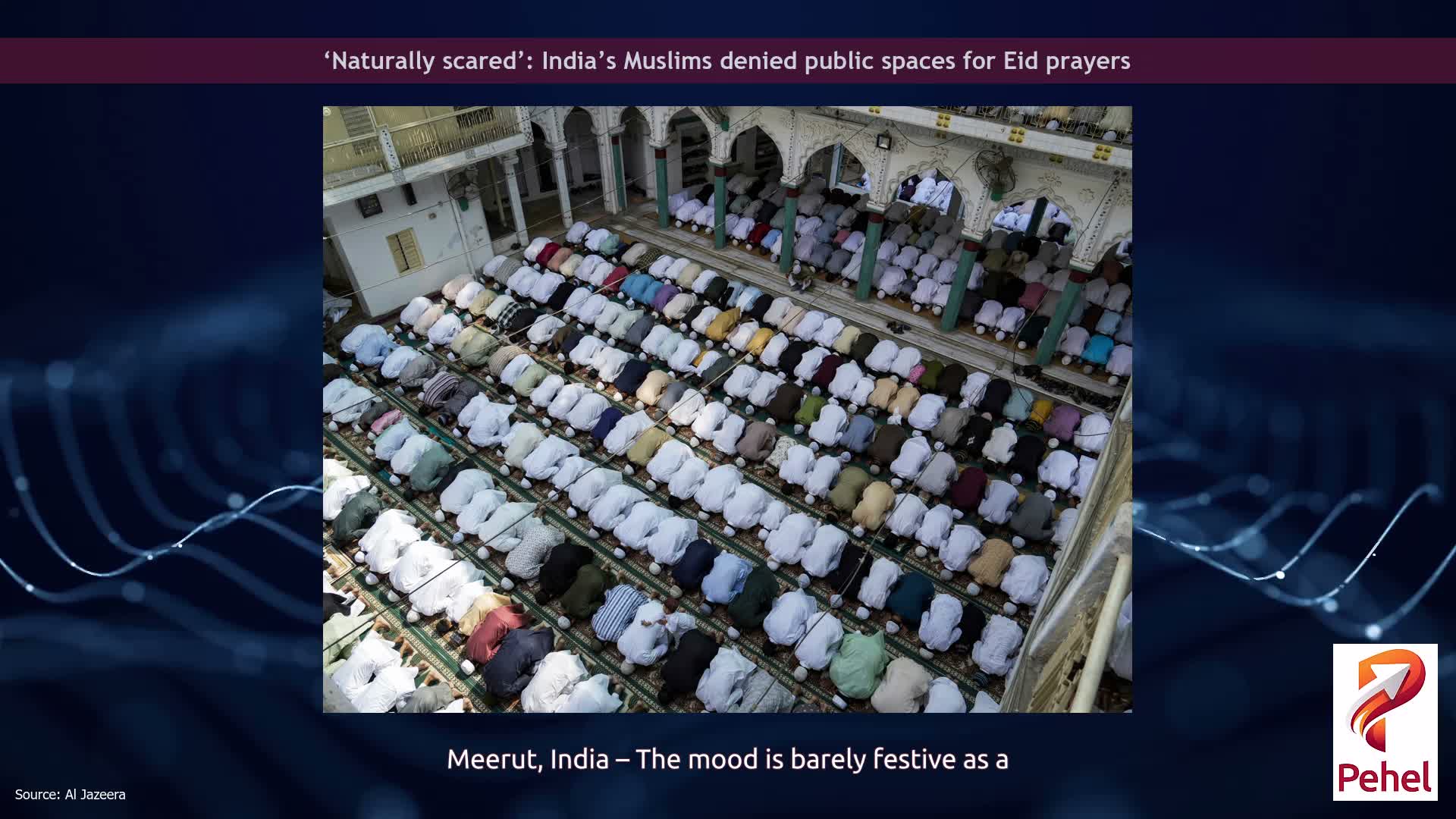 ‘Naturally scared’: India’s Muslims denied public spaces for Eid prayers