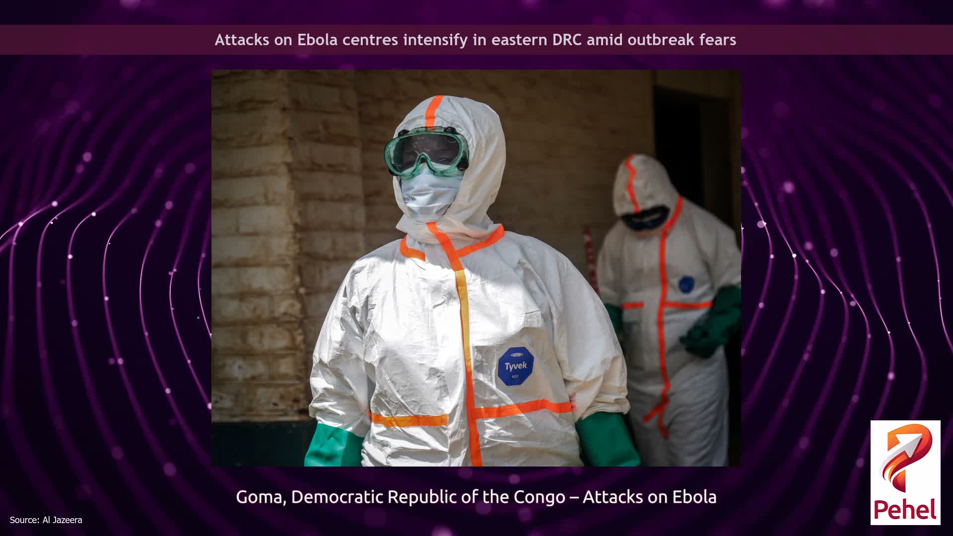 Attacks on Ebola centres intensify in eastern DRC amid outbreak fears