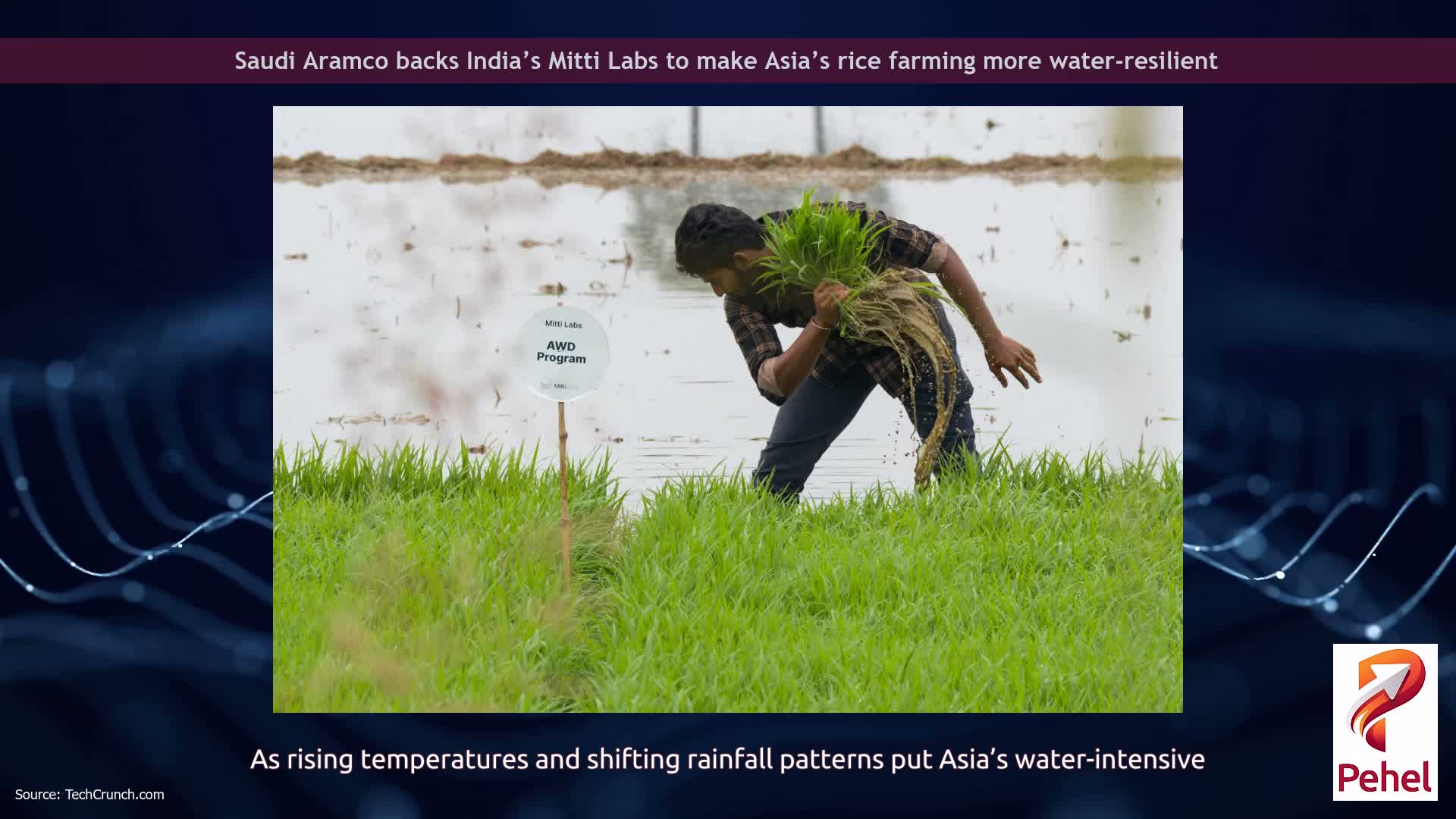 Saudi Aramco backs India’s Mitti Labs to make Asia’s rice farming more water-resilient
