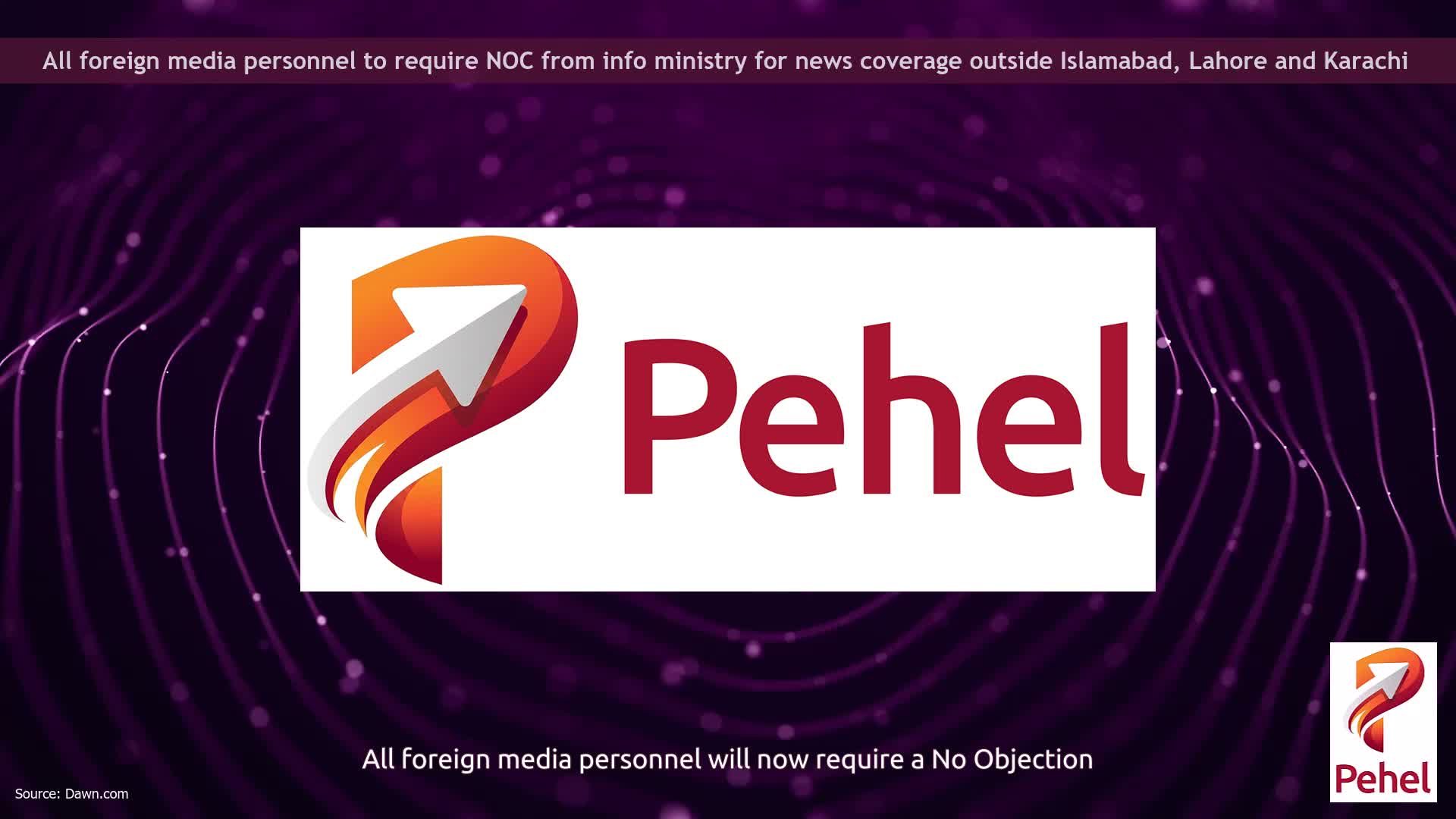 All foreign media personnel to require NOC from info ministry for news coverage outside Islamabad, Lahore and Karachi
