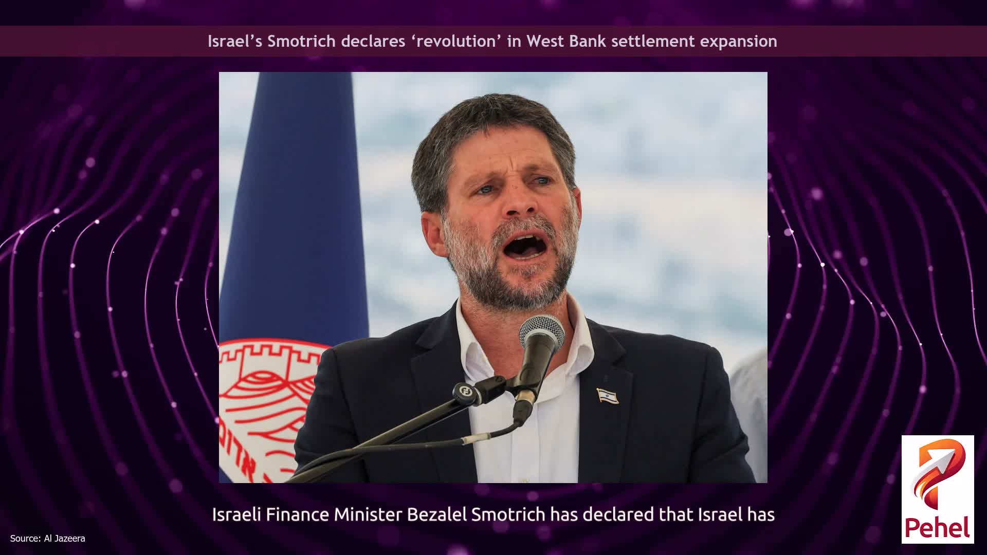 Israel’s Smotrich declares ‘revolution’ in West Bank settlement expansion