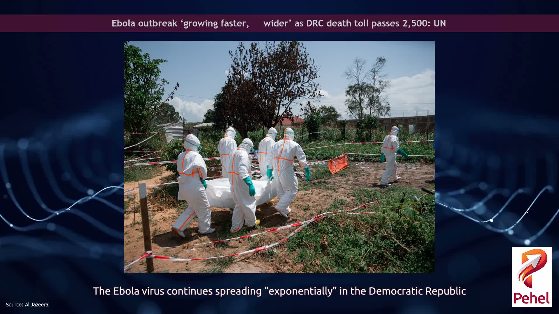 Ebola outbreak ‘growing faster, ⁠⁠wider’ as DRC death toll passes 2,500: UN