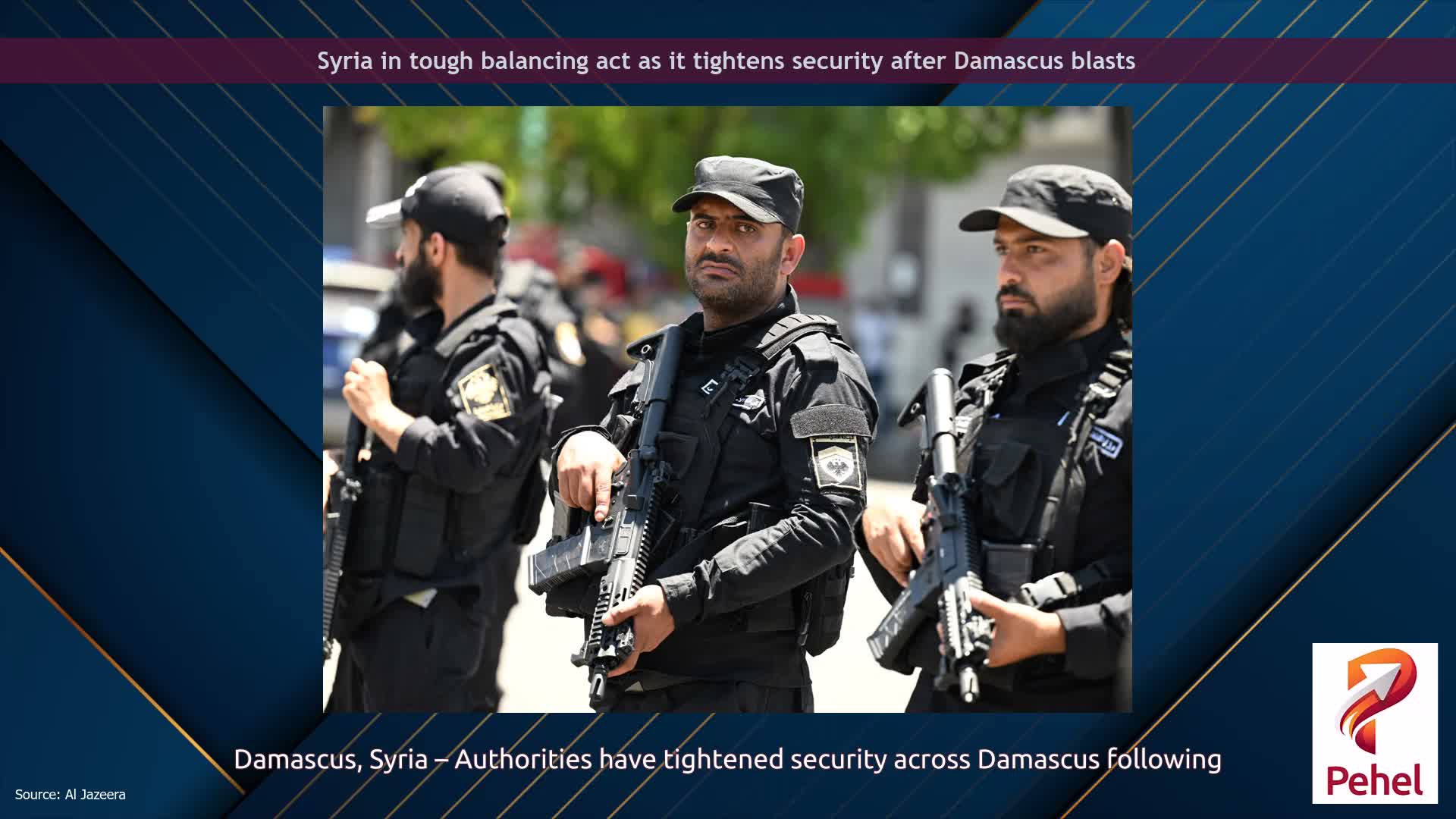 Syria in tough balancing act as it tightens security after Damascus blasts
