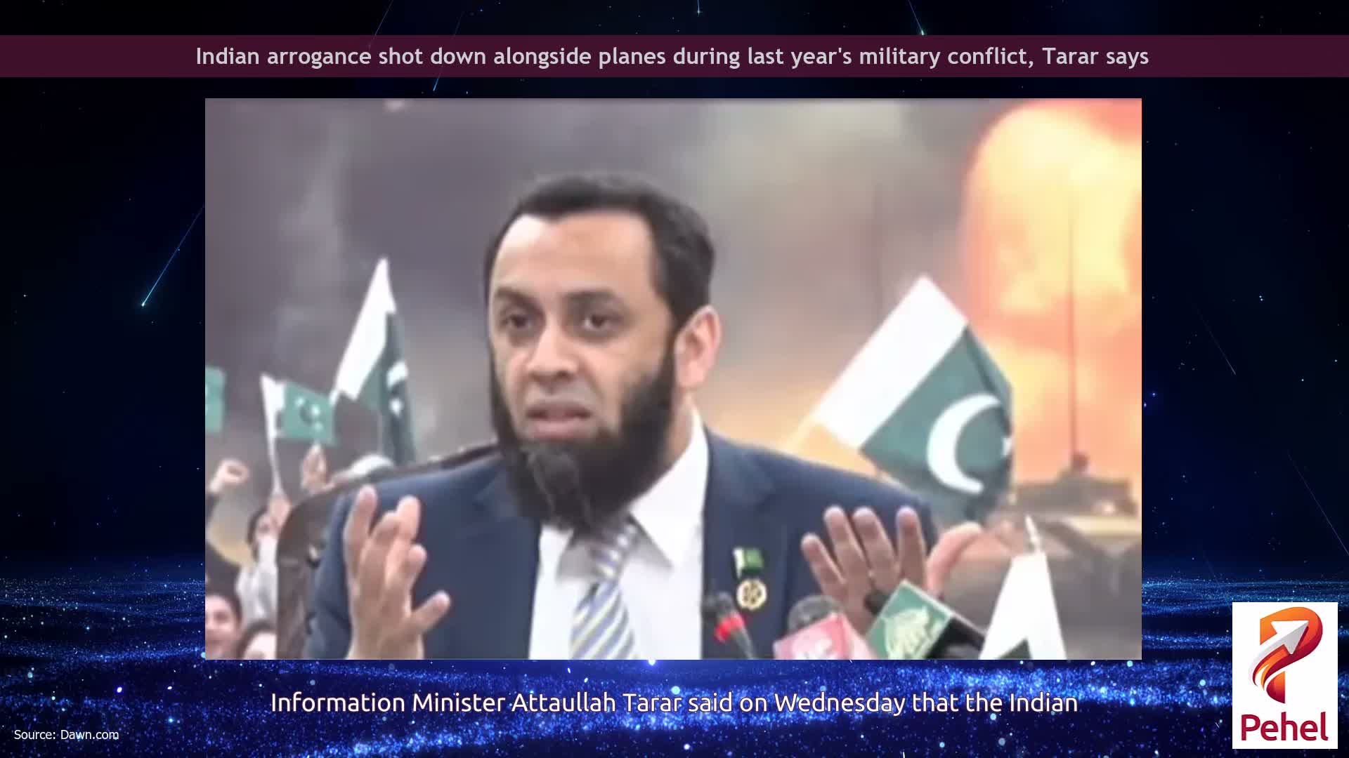 Indian arrogance shot down alongside planes during last year's military conflict, Tarar says