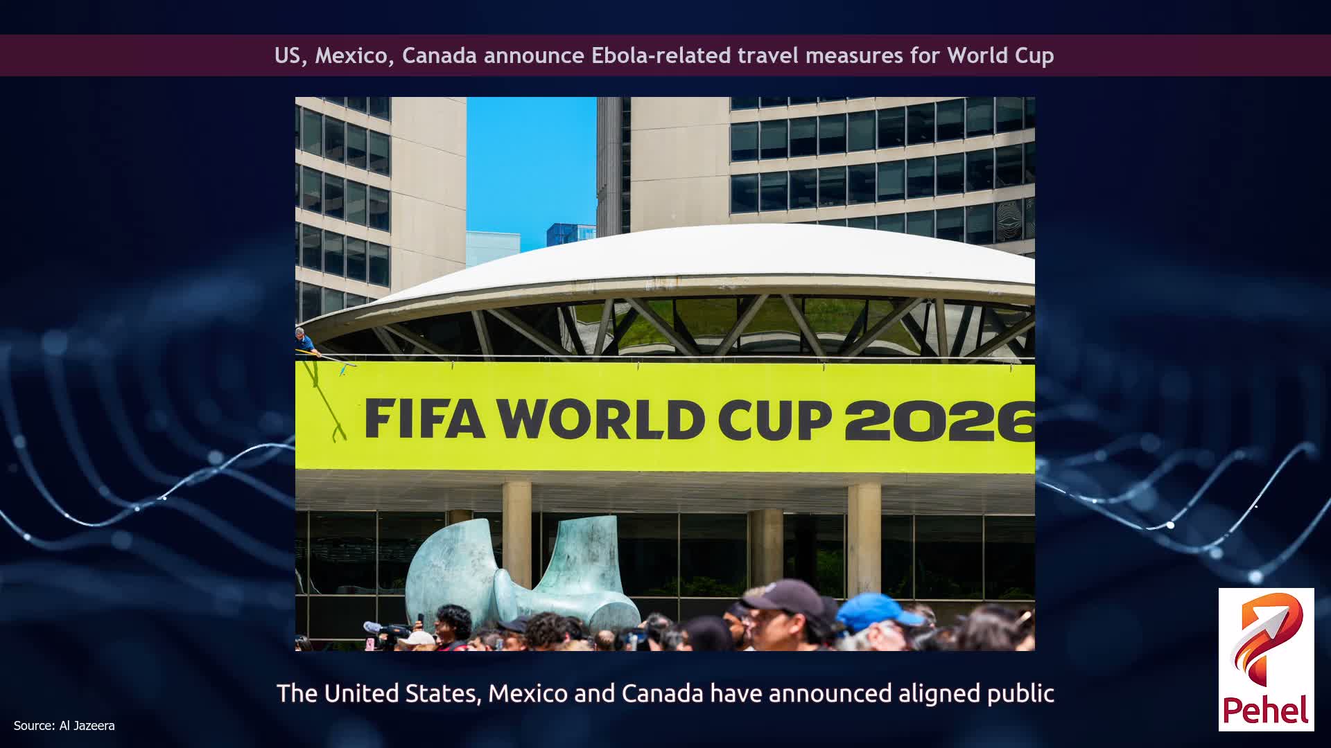 US, Mexico, Canada announce Ebola-related travel measures for World Cup