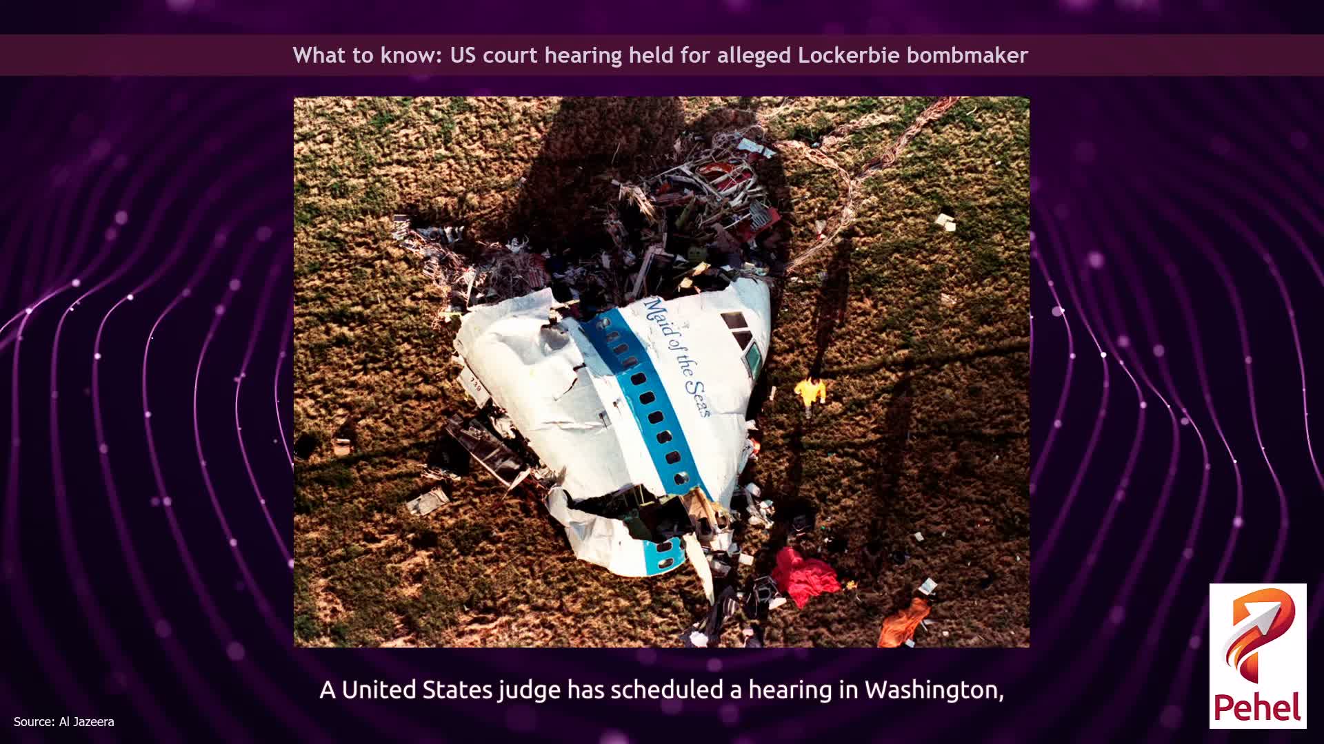 What to know: US court hearing held for alleged Lockerbie bombmaker
