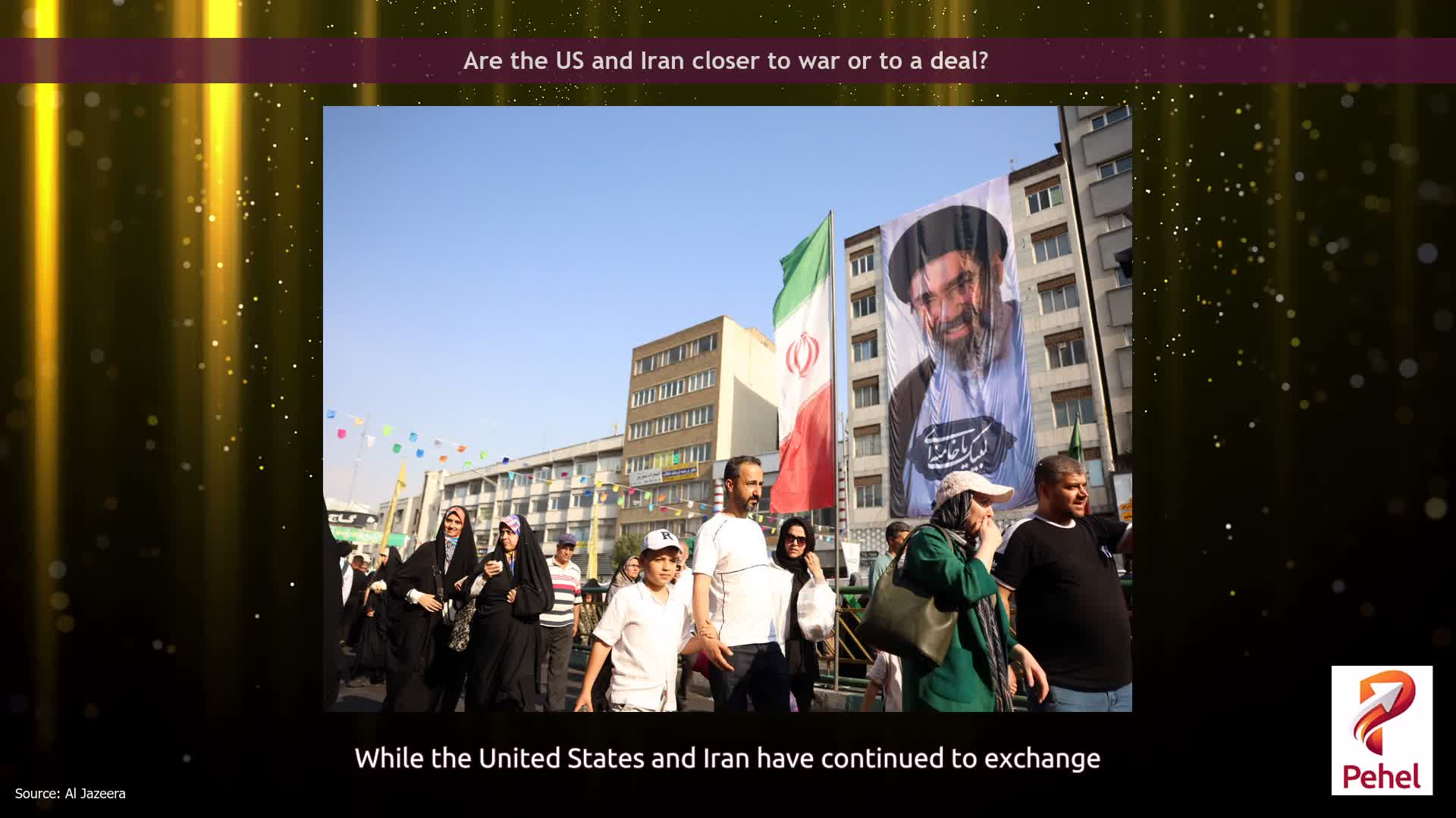 Are the US and Iran closer to war or to a deal?