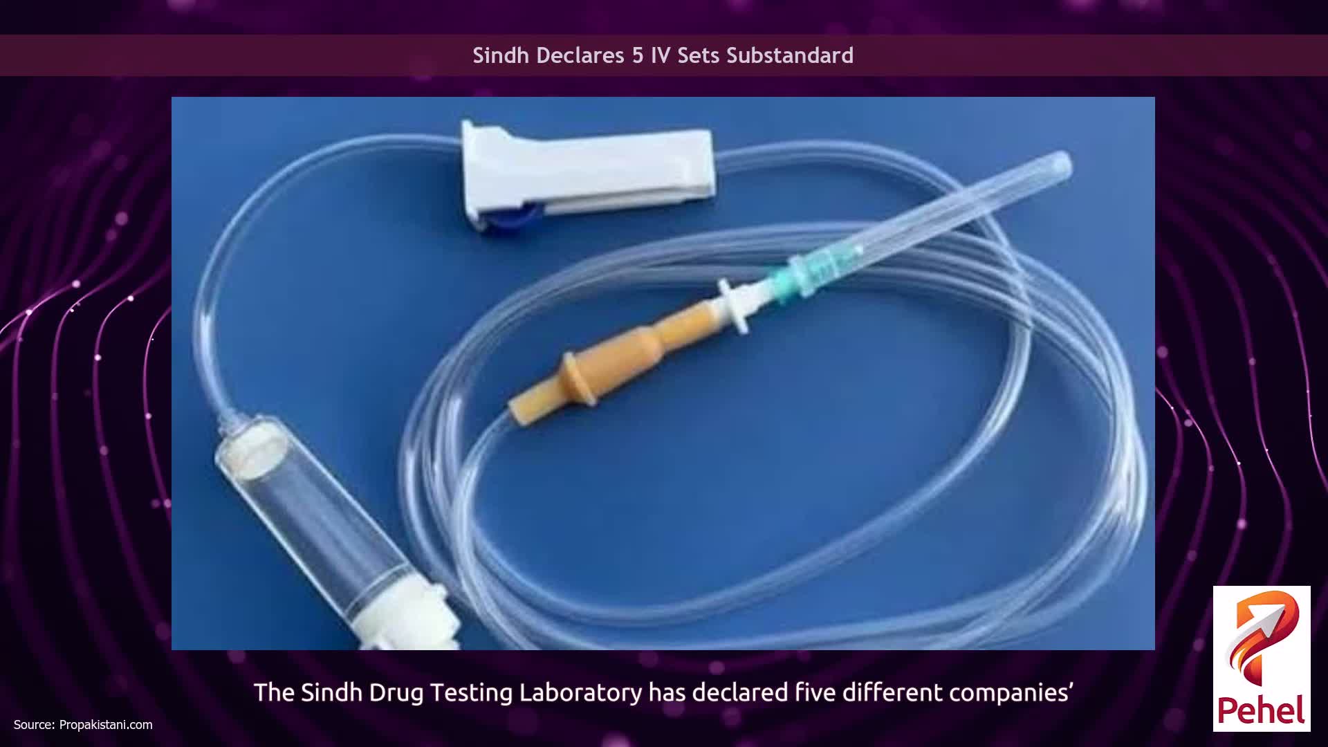 Sindh Declares 5 IV Sets Substandard