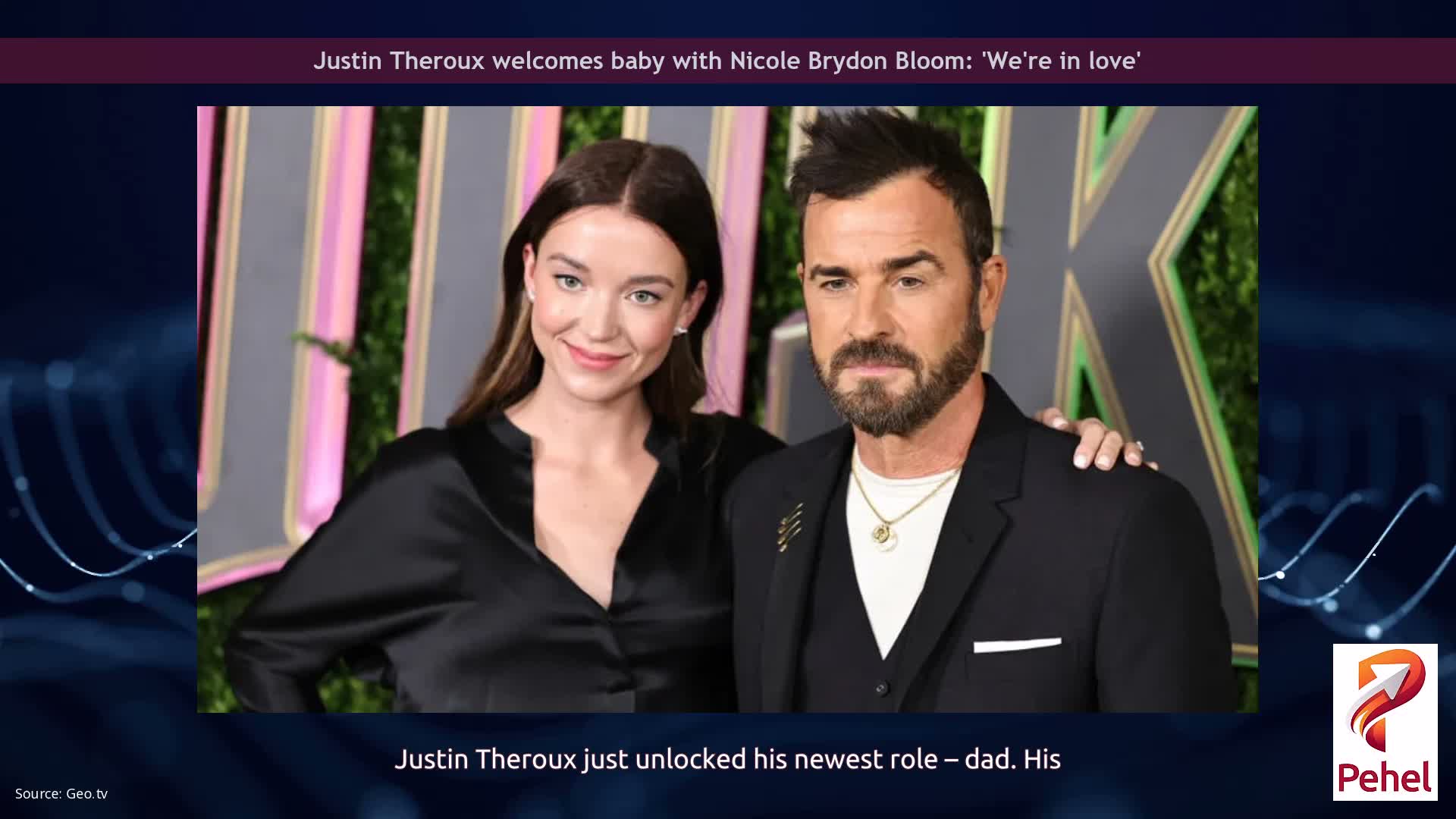 Justin Theroux welcomes baby with Nicole Brydon Bloom: 'We're in love'