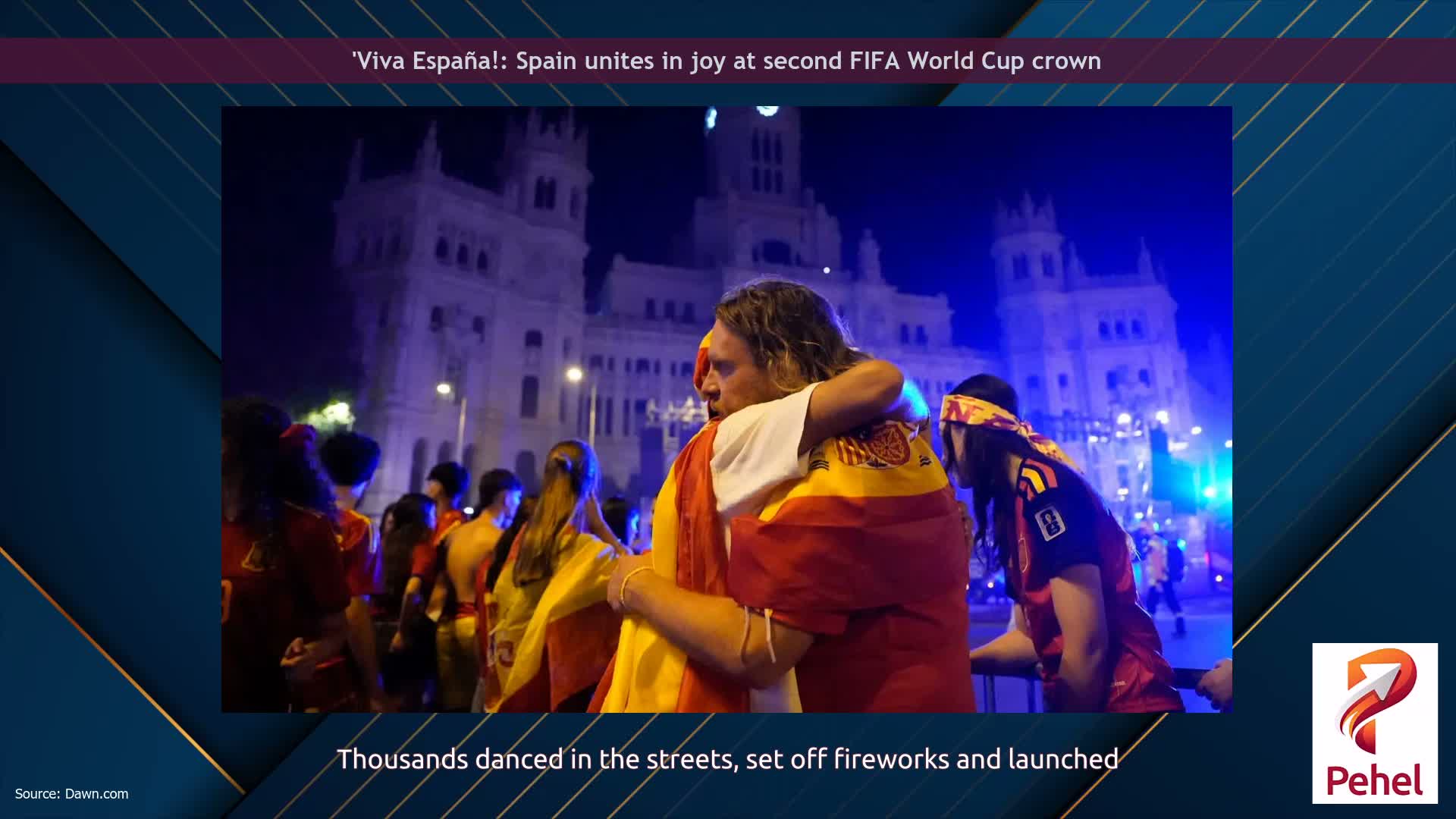 'Viva España!: Spain unites in joy at second FIFA World Cup crown
