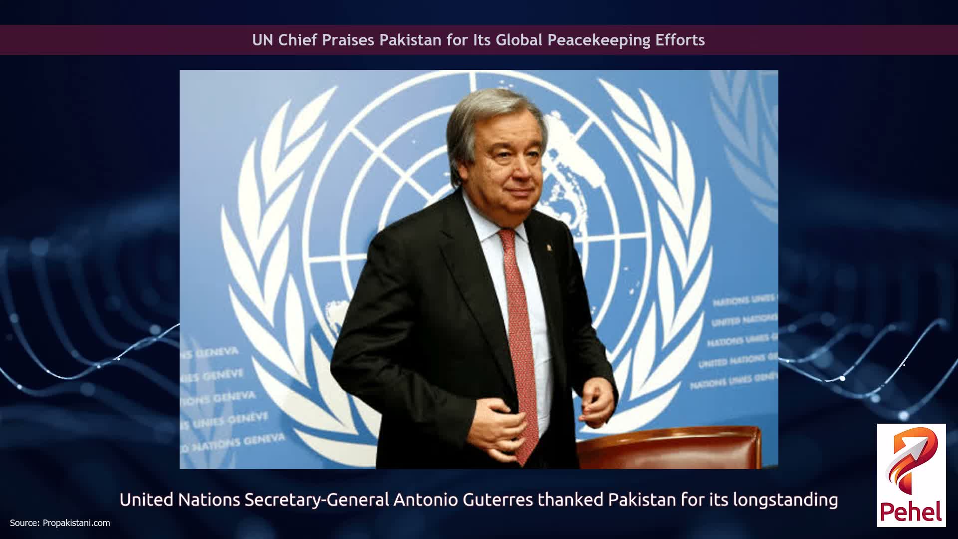 UN Chief Praises Pakistan for Its Global Peacekeeping Efforts