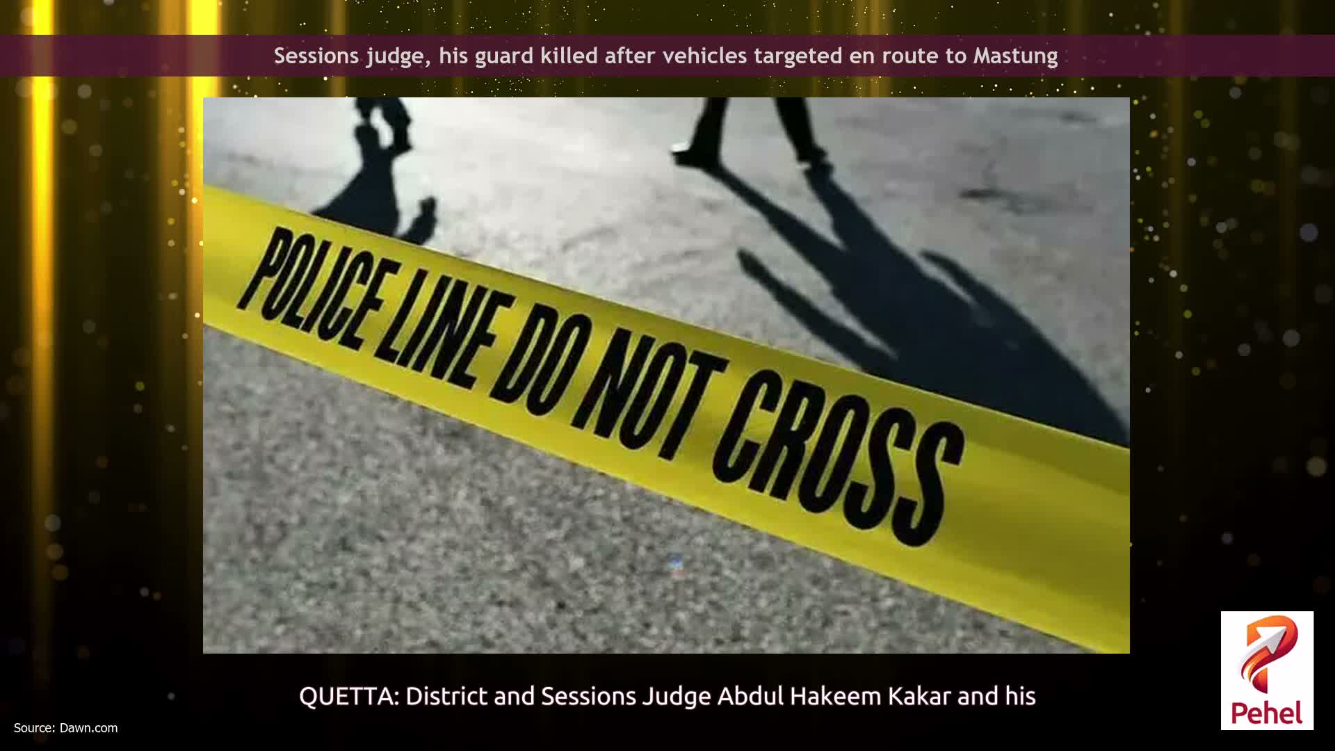 Sessions judge, his guard killed after vehicles targeted en route to Mastung