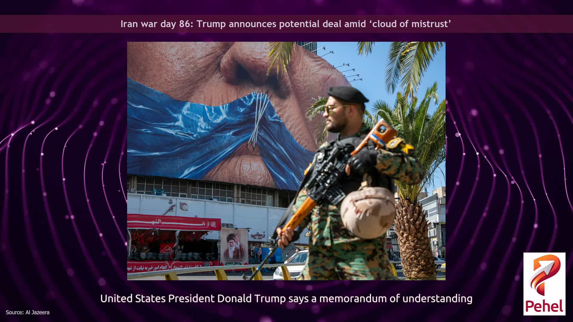Iran war day 86: Trump announces potential deal amid ‘cloud of mistrust’